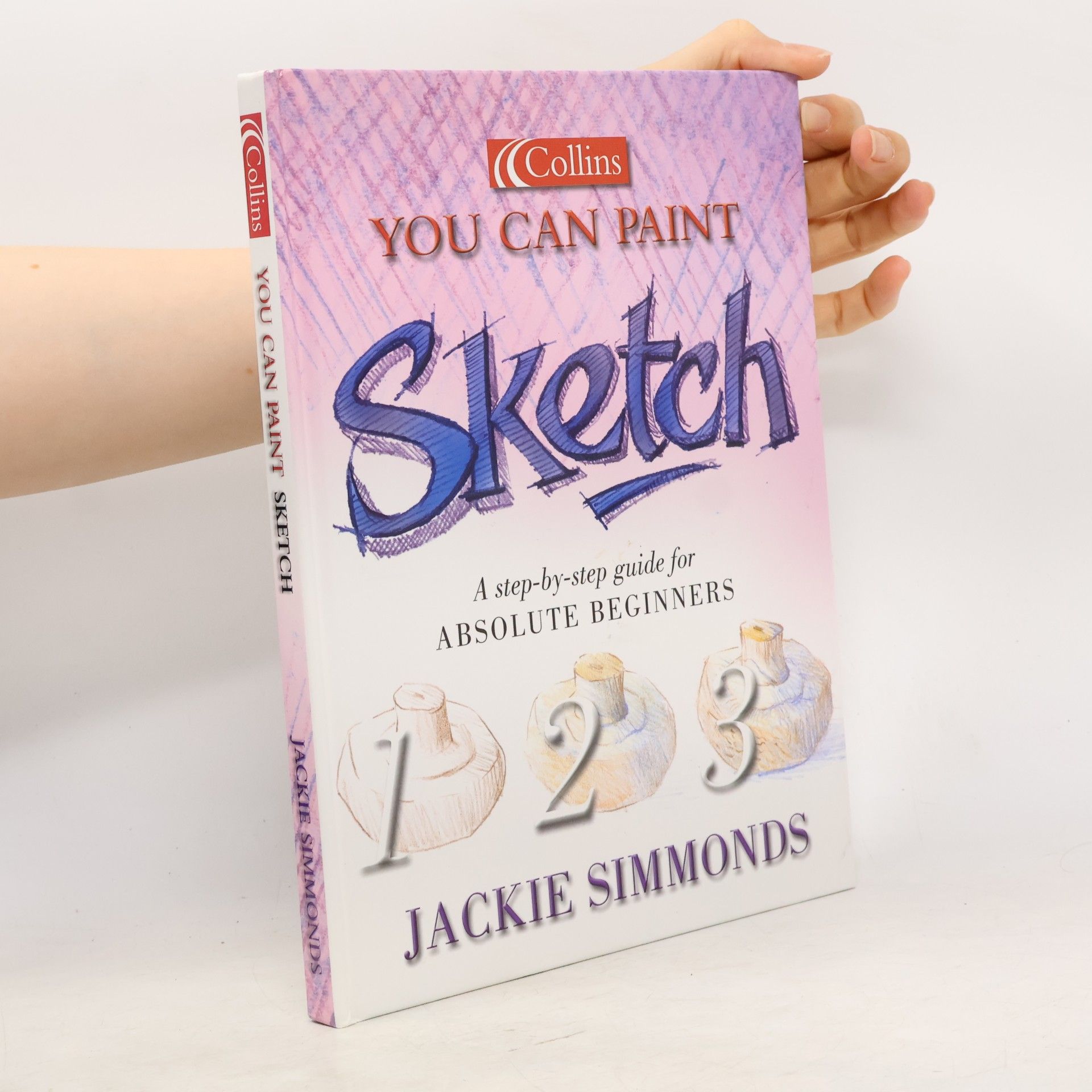 Jackie Simmonds Collins You Can Paint: Sketch