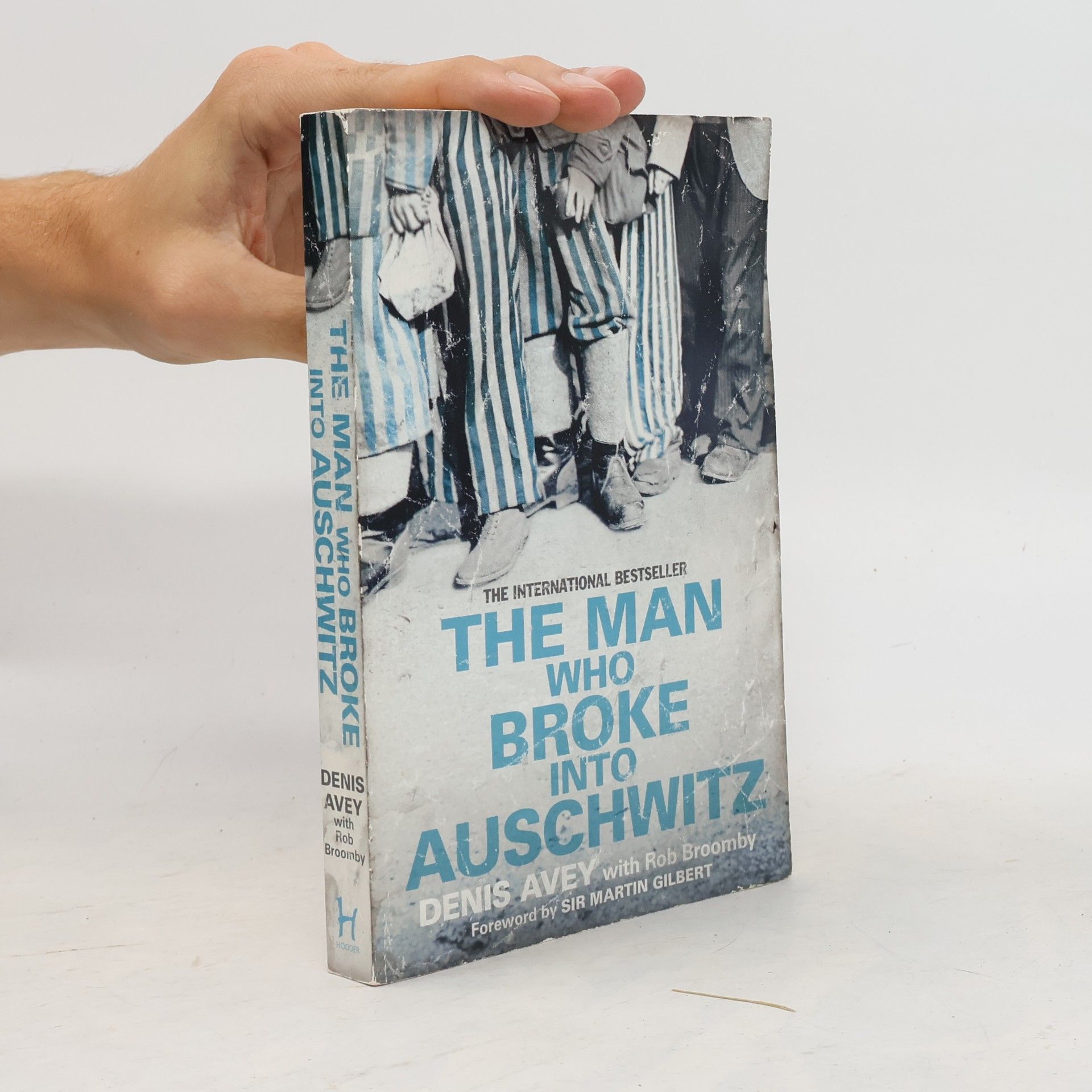Denis Avey The Man Who Broke Into Auschwitz