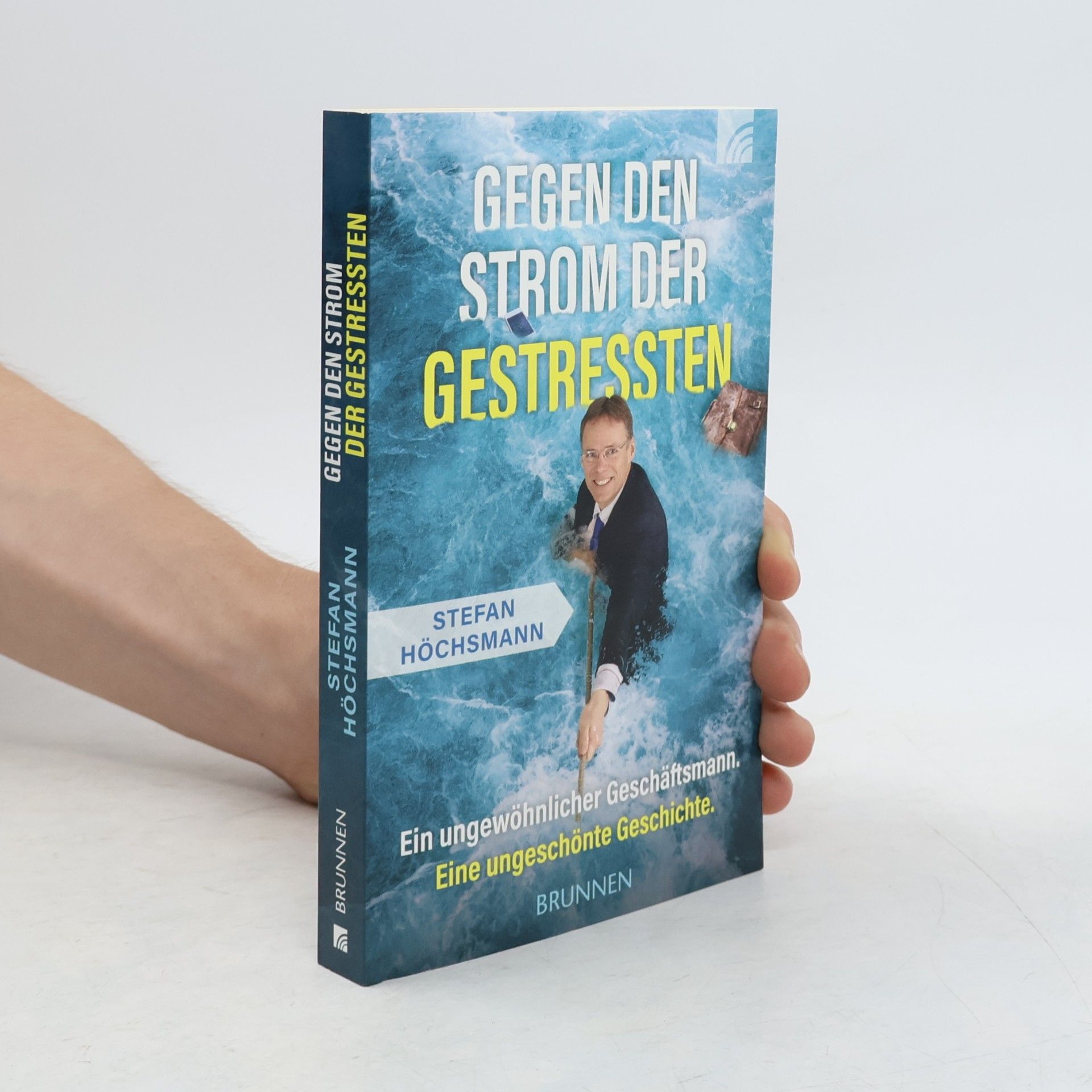 Stefan Höchsmann Gegen den Strom der Gestressten