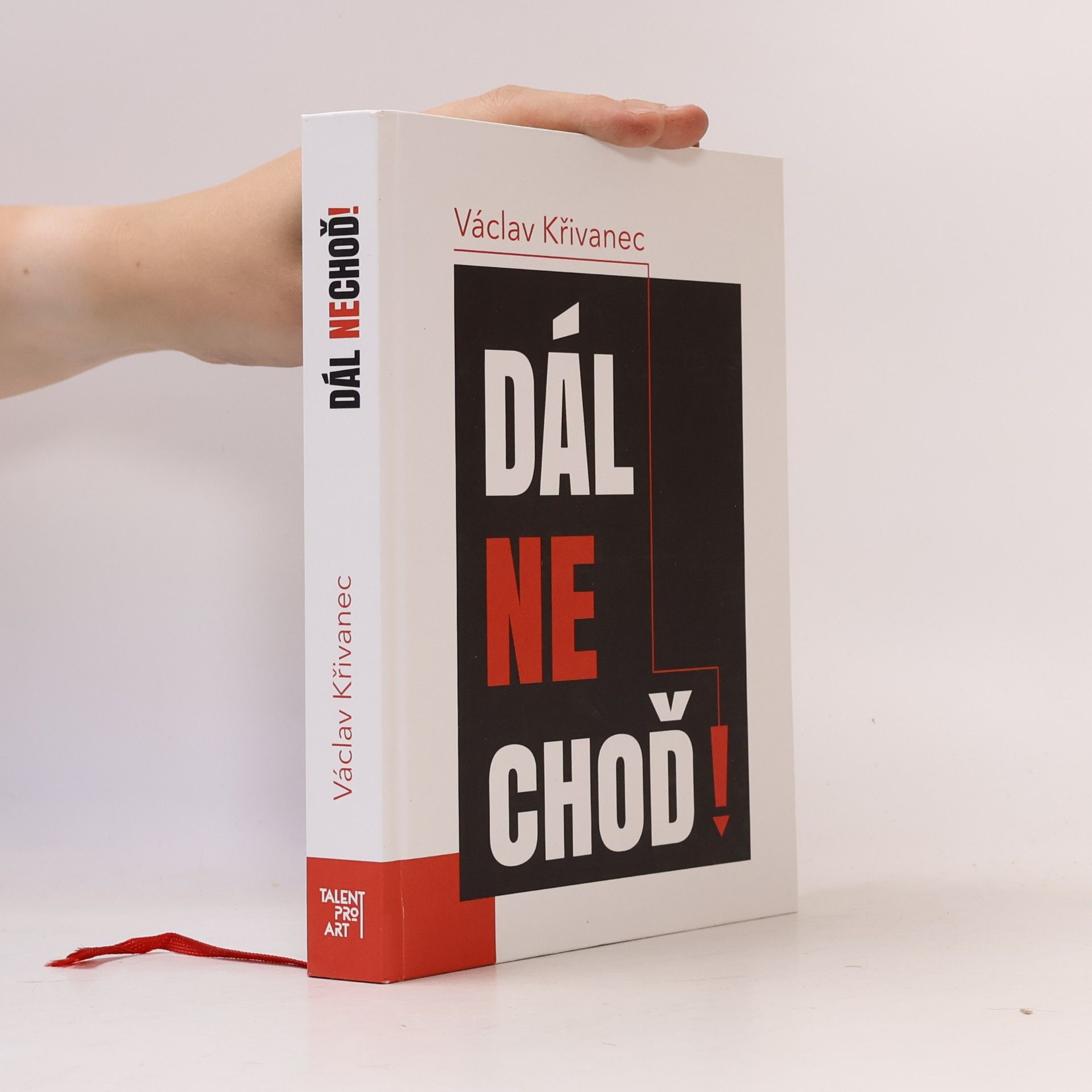 Václav Křivanec Dál nechoď!