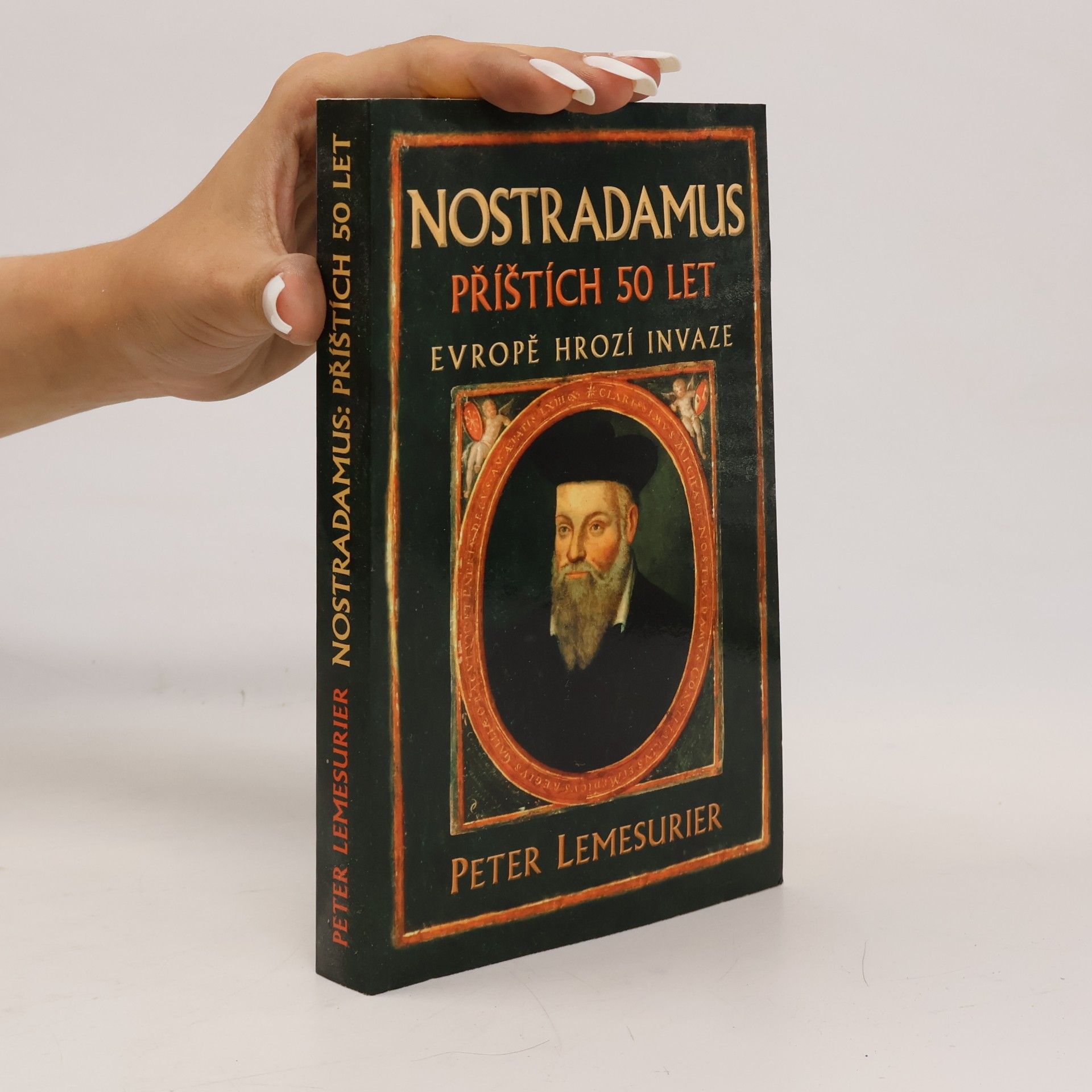 Peter Lemesurier Nostradamus - příštích 50 let: Evropě hrozí invaze