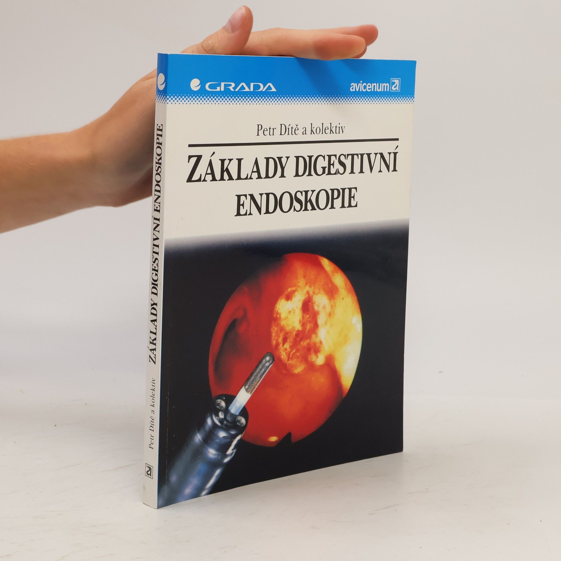 Petr Dítě Základy digestivní endoskopie