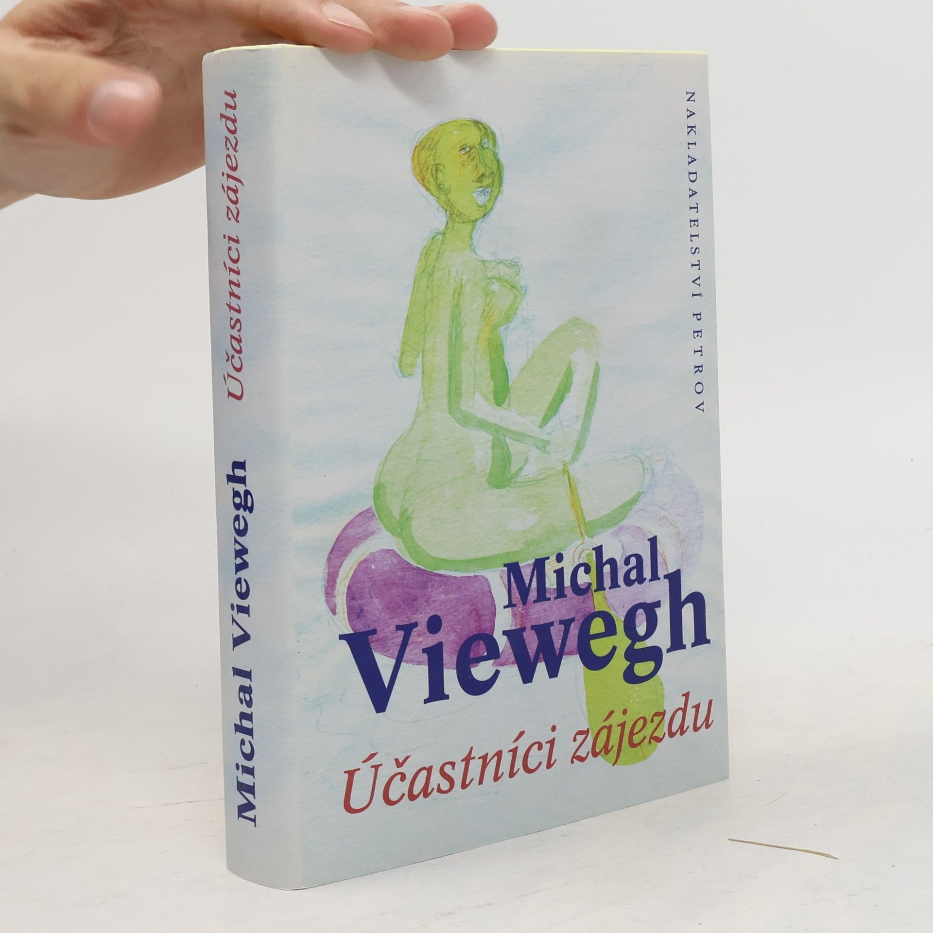 Michal Viewegh Účastníci zájezdu