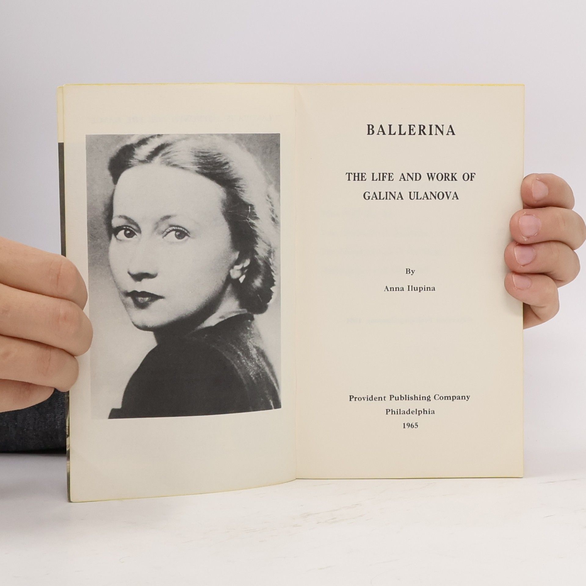 Anna Ilupina Ballerina. The Life and Work of Galina Ulanova