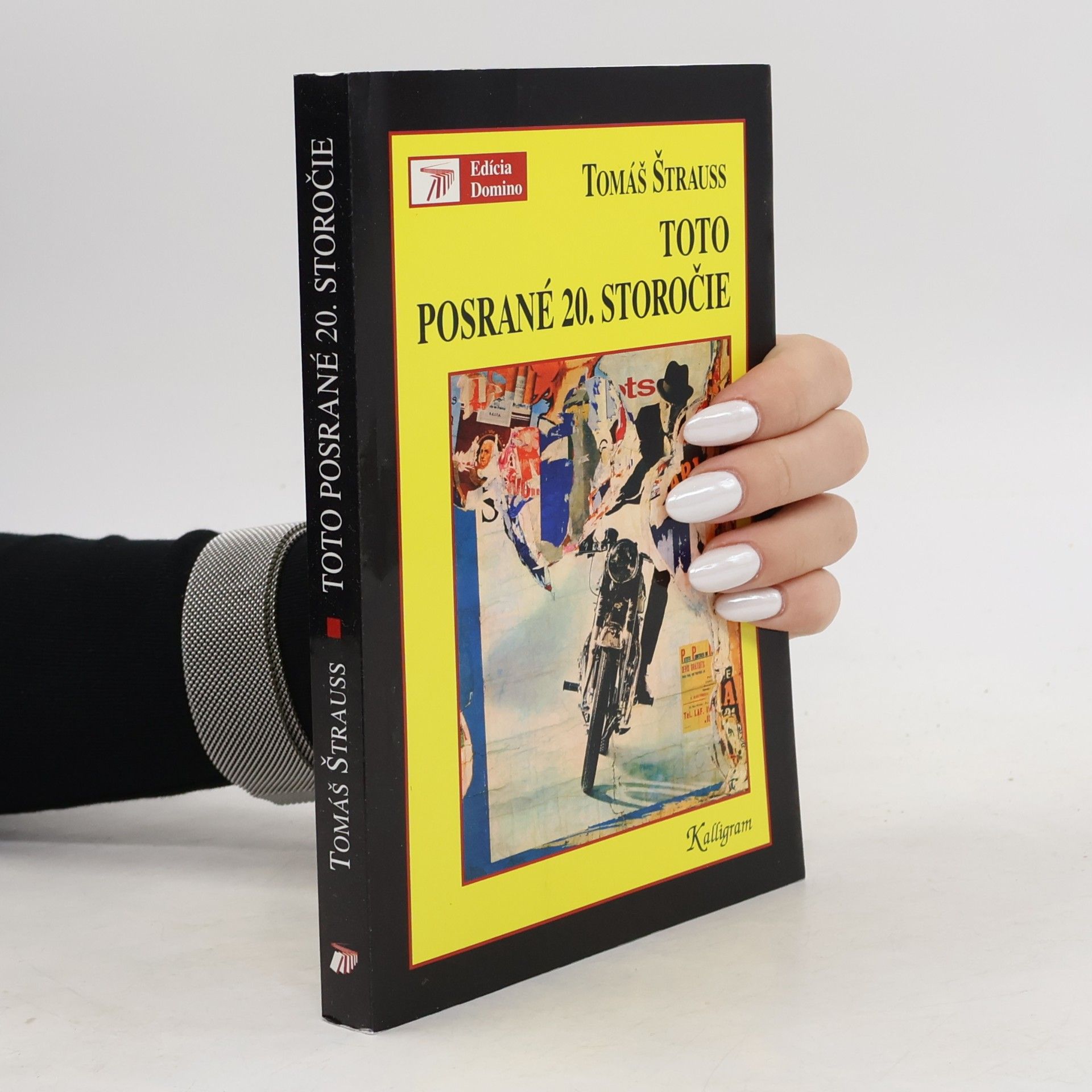 Tomáš Štrauss Toto posrané 20. storočie