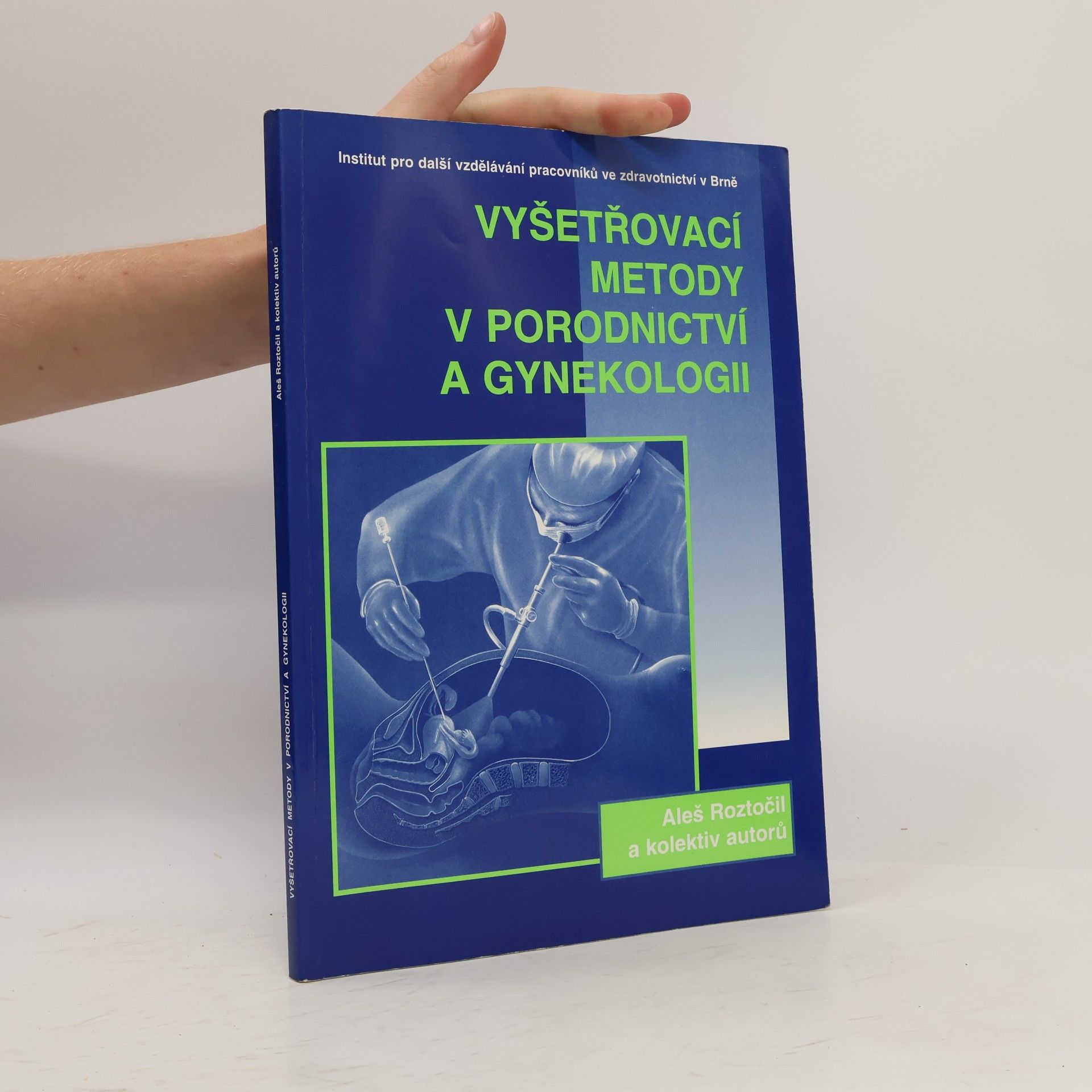 A team of authors Vyšetřovací metody v gynekologii a porodnictví
