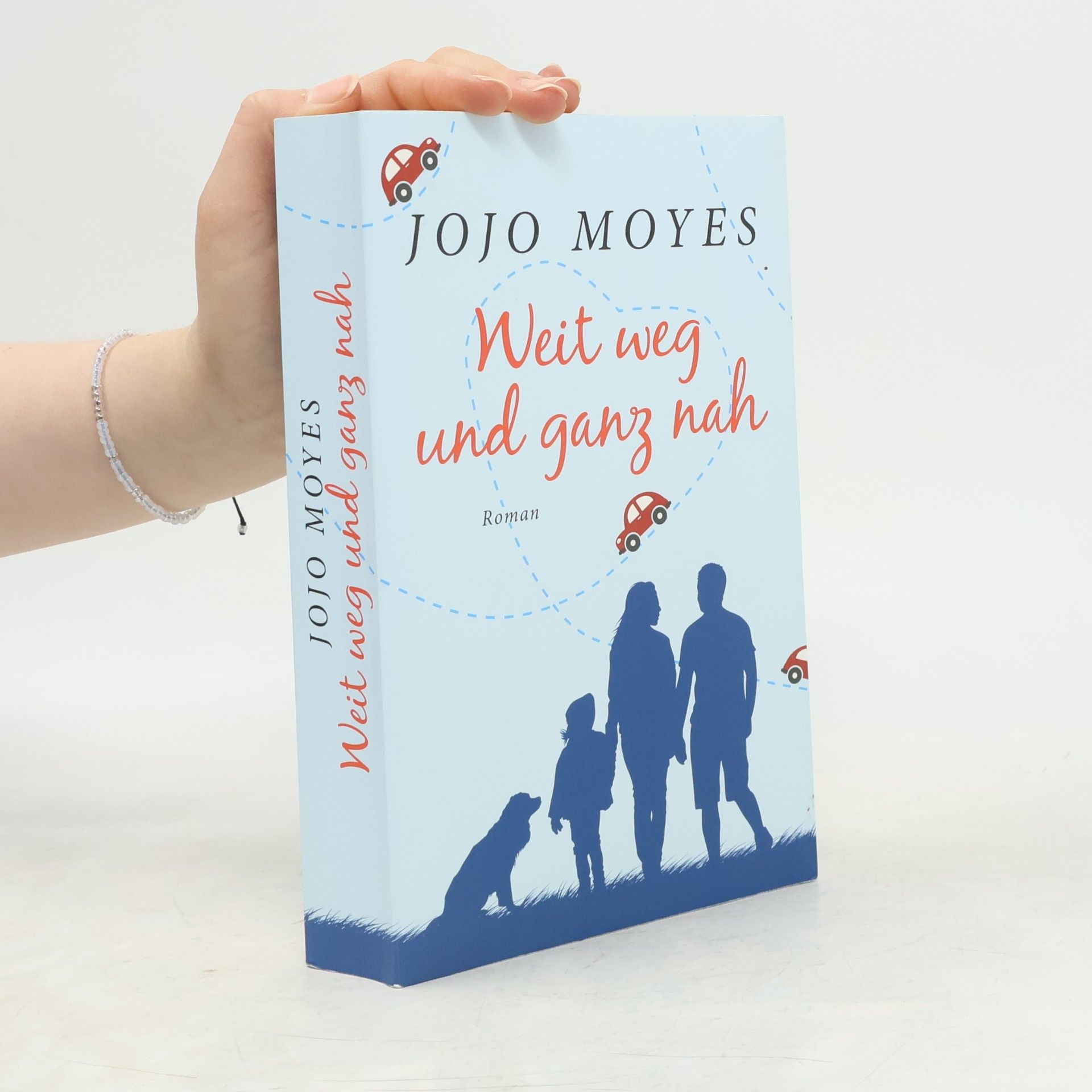 Jojo Moyes Weit weg und ganz nah
