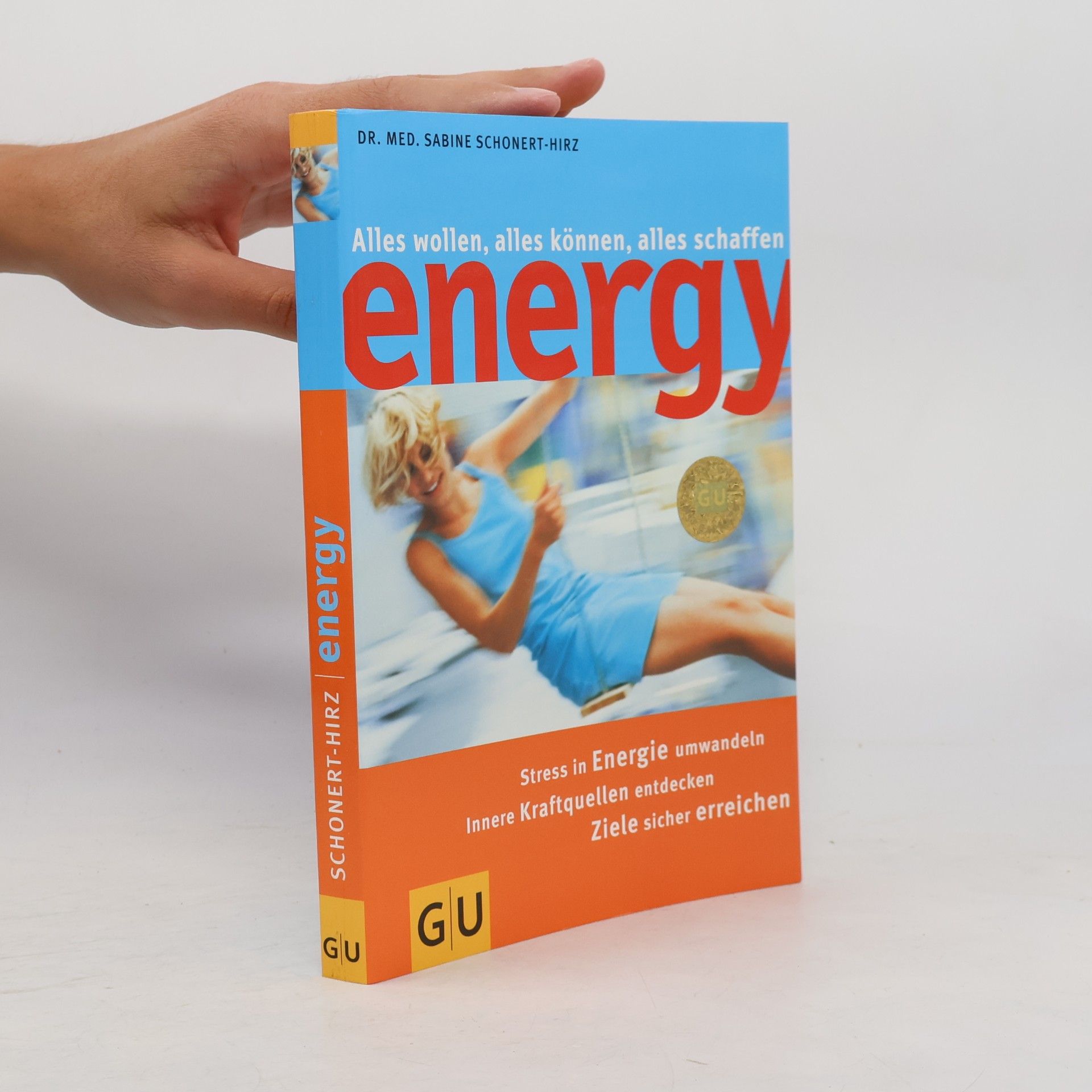 Sabine Schoner-Hirz Energy. Alles wollen, alles können, alles schaffen