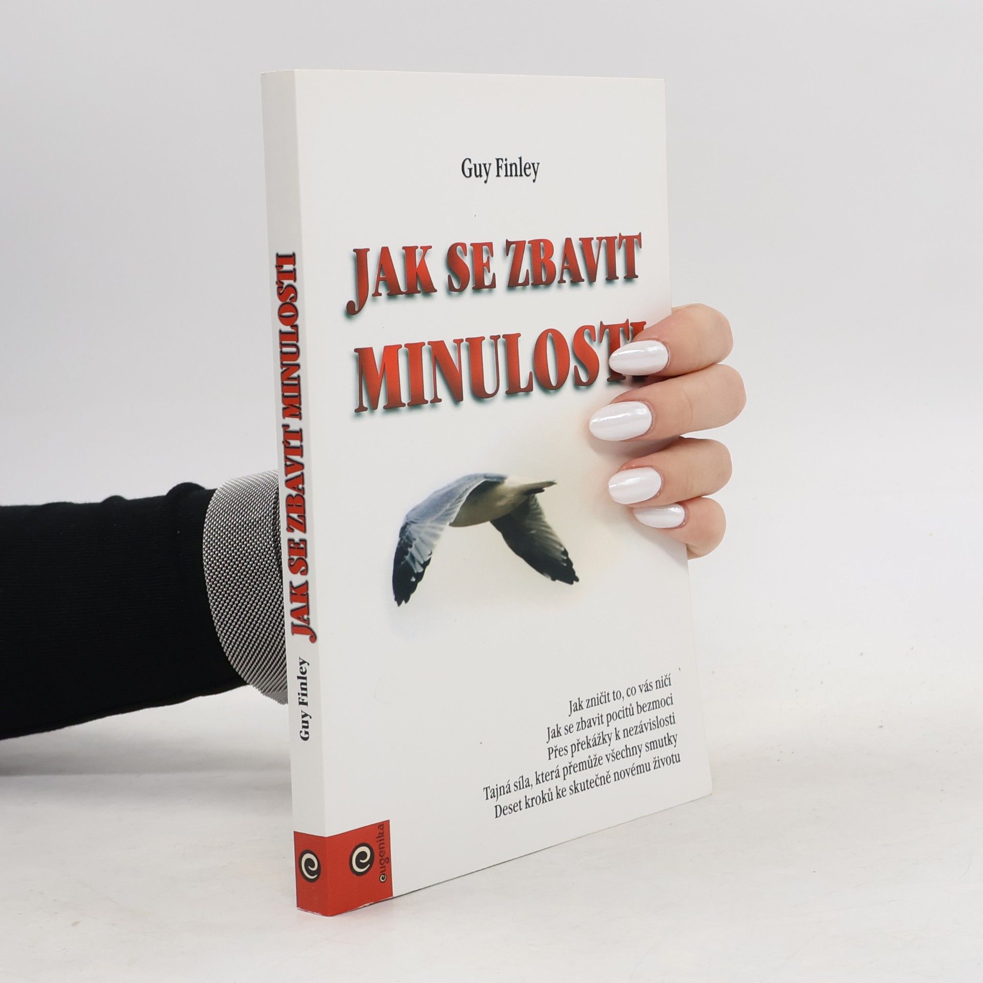 Guy Finley Jak se zbavit minulosti
