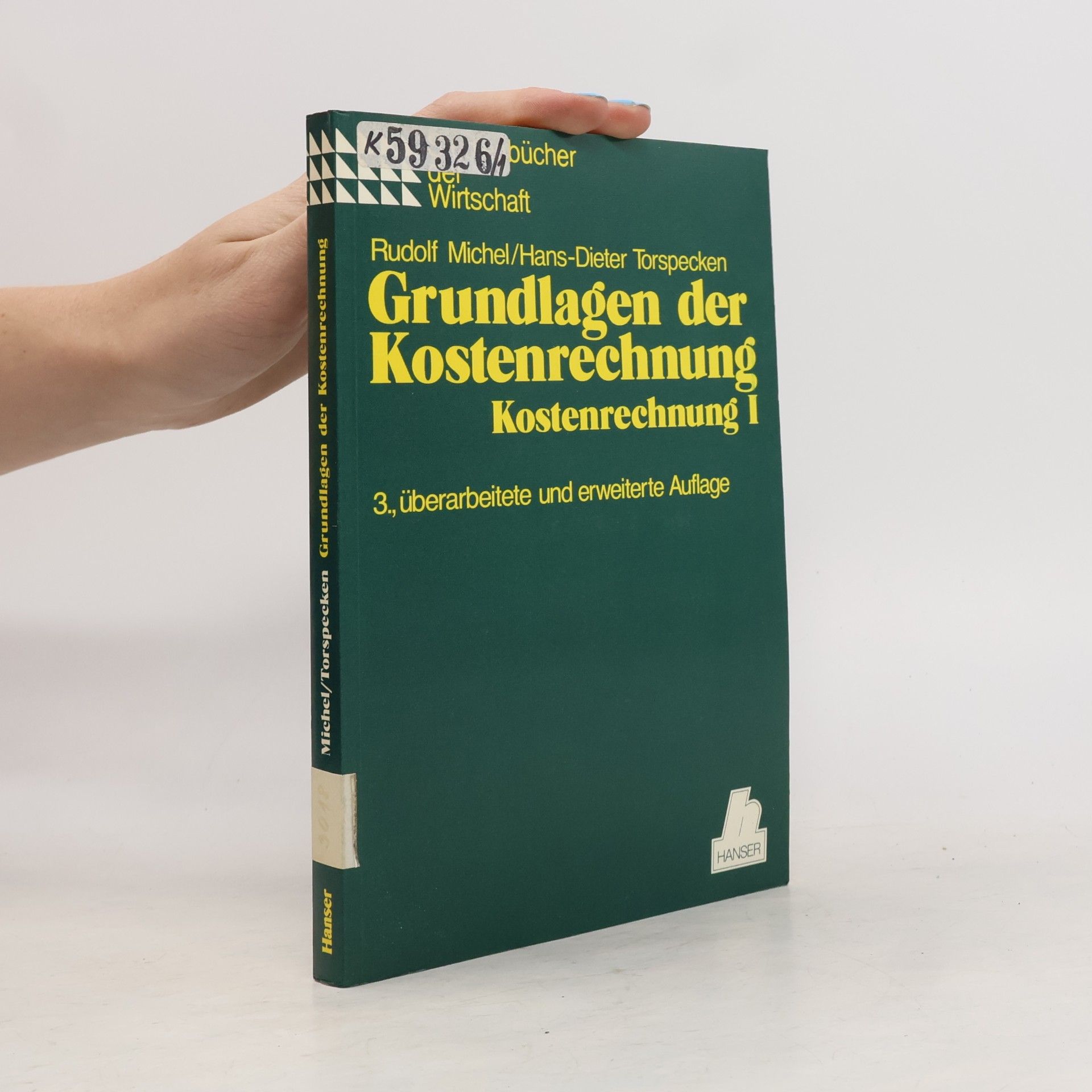 Rudolf Michel Grundlagen der Kostenrechnung - 3., überarbeitete und erweiterte Auflage