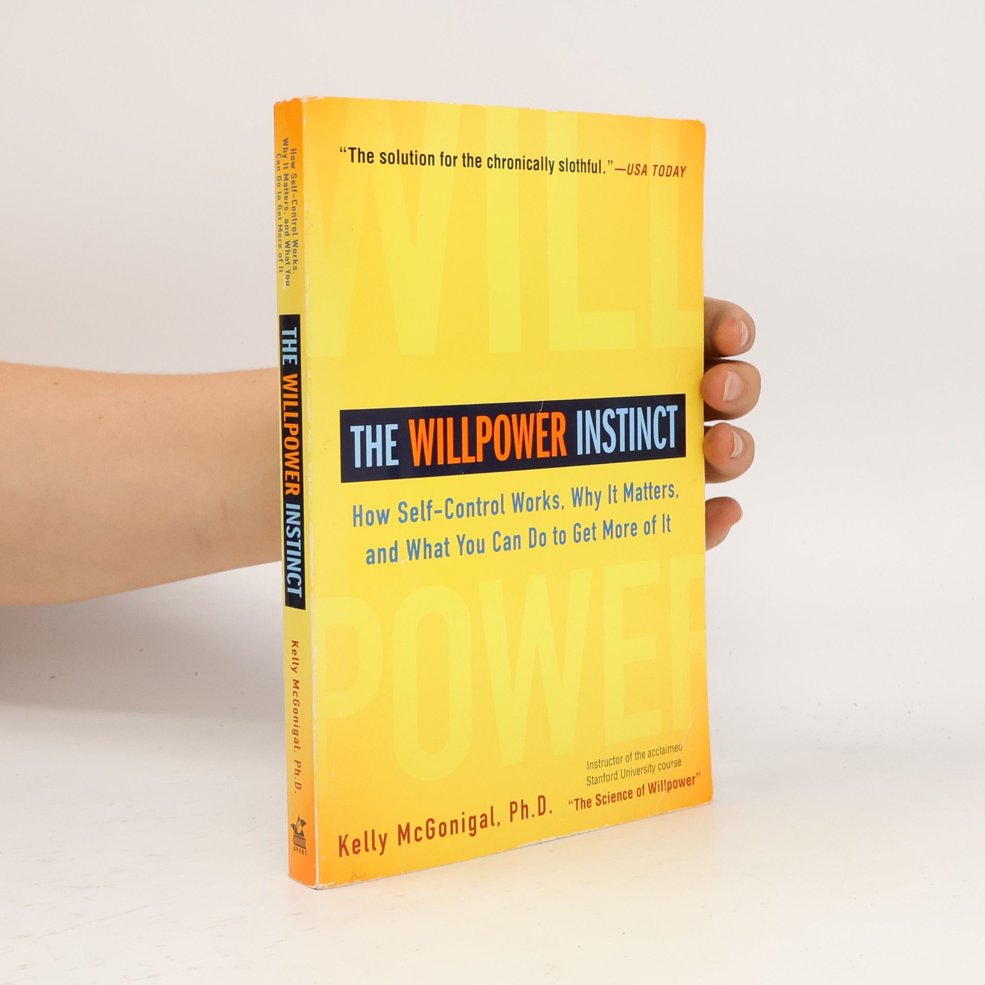 Kelly McGonigal The Willpower Instinct