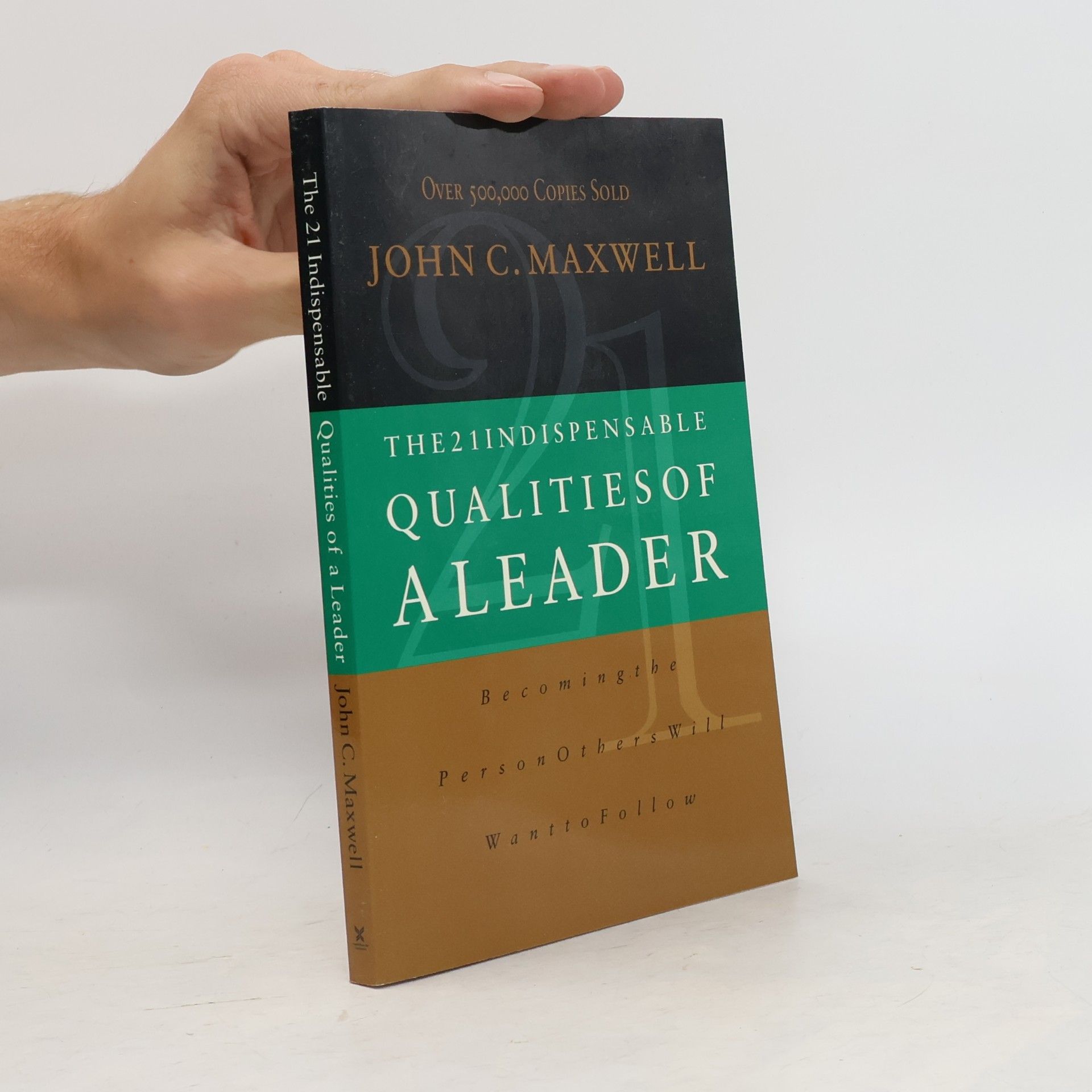 John C. Maxwell The 21 Indispensable Qualities of a Leader