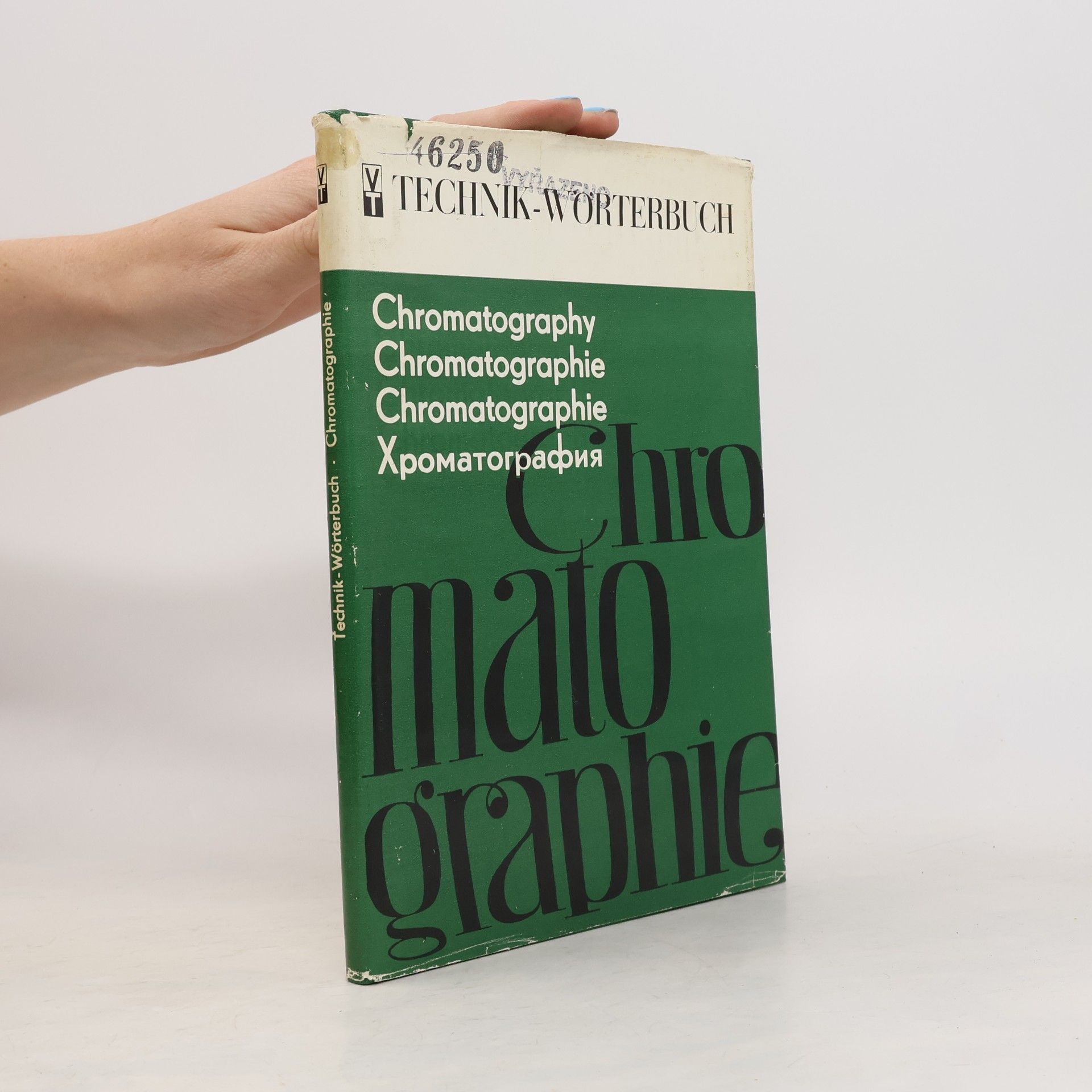 HansPeter Angelé Technik-Wörterbuch: Chromatography / Chromatographie / Chromatographie / Хроматография