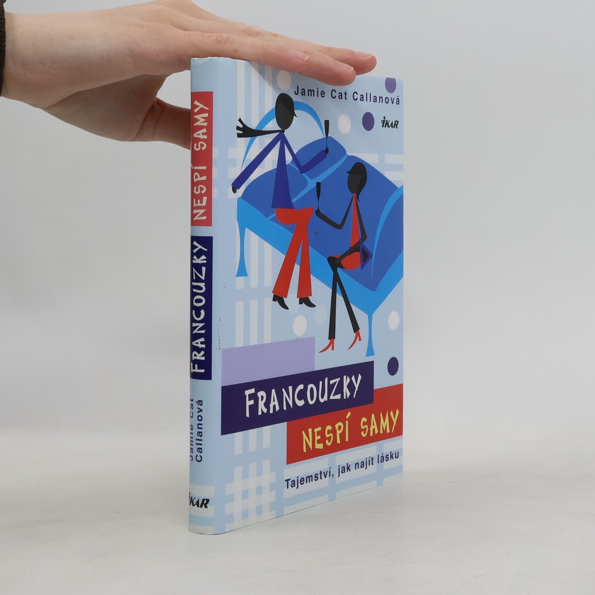 Jamie Callan Francouzky nespí samy. Tajemství, jak najít lásku