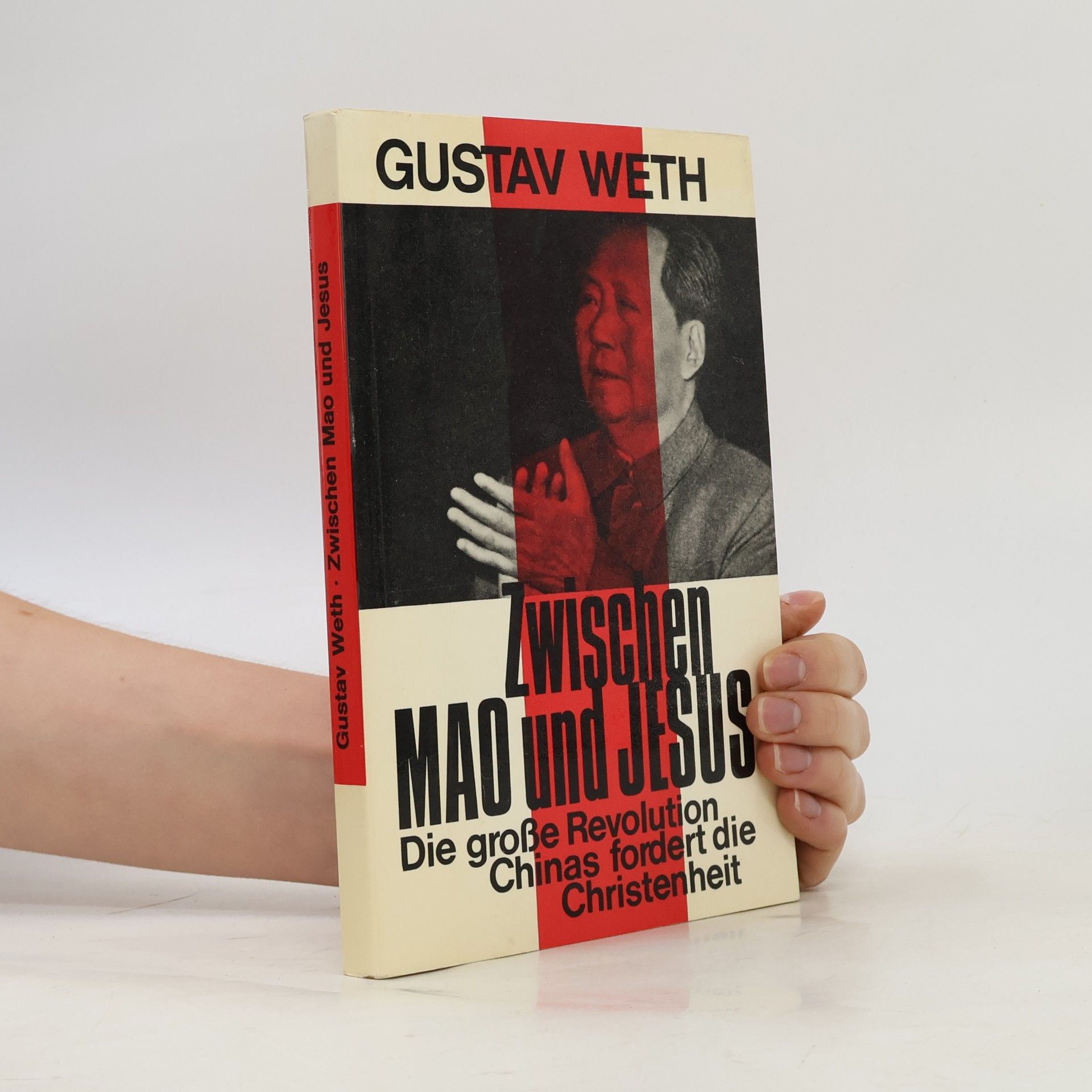 Gustav Weth Zwischen Mao und Jesus