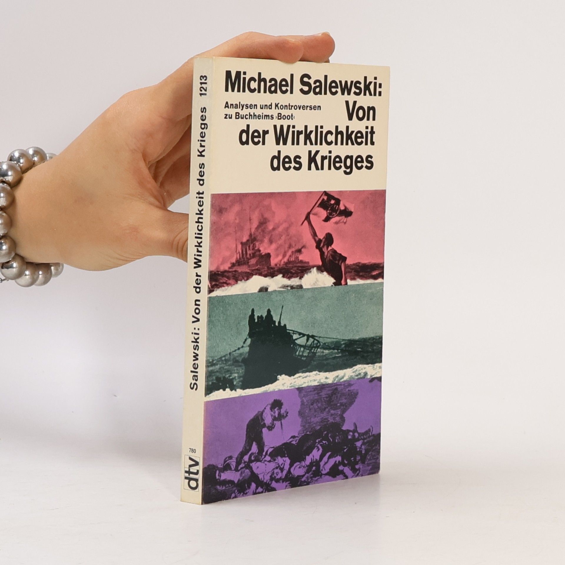Michael Salewski Von der Wirklichkeit des Krieges