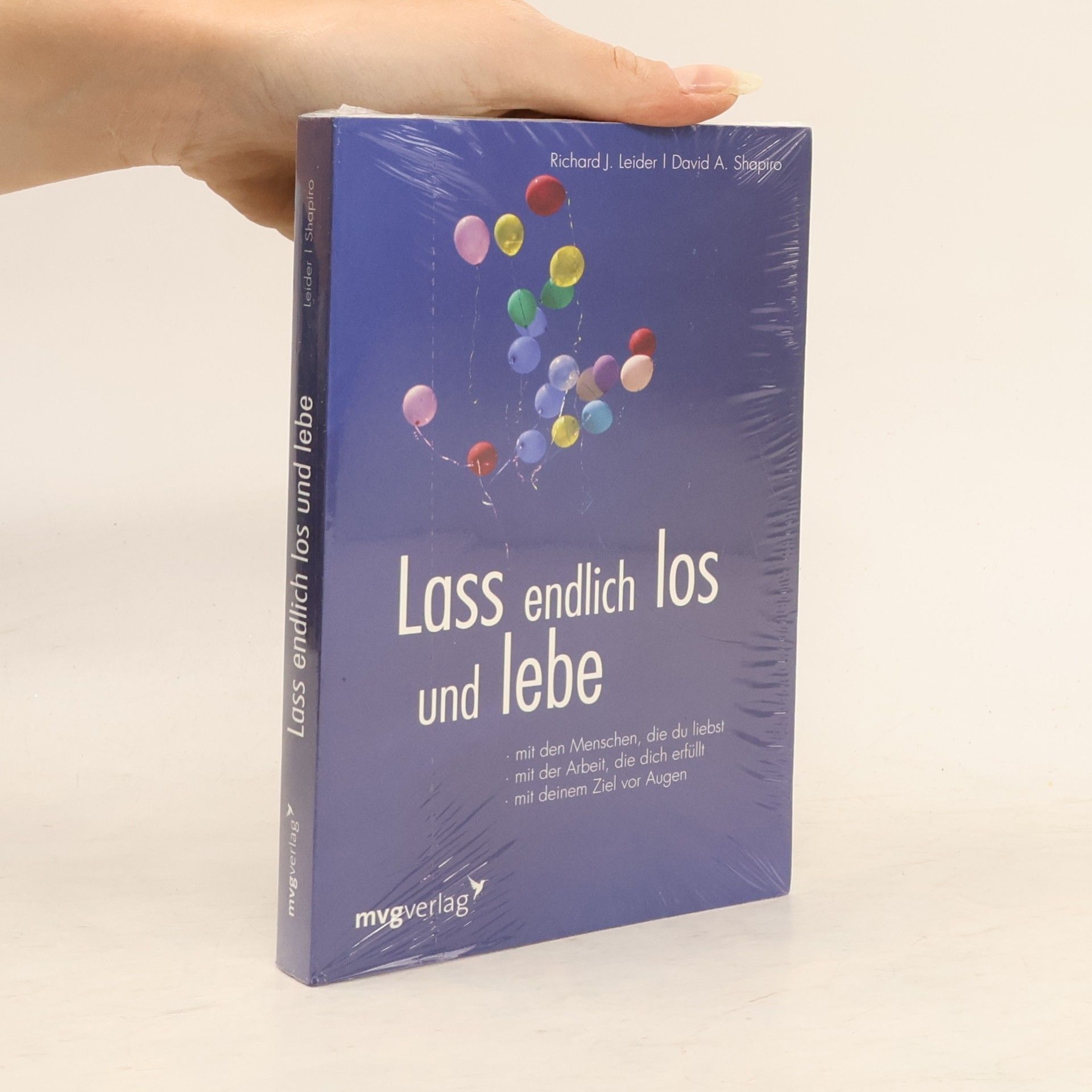 Richard Leider Lass endlich los und lebe