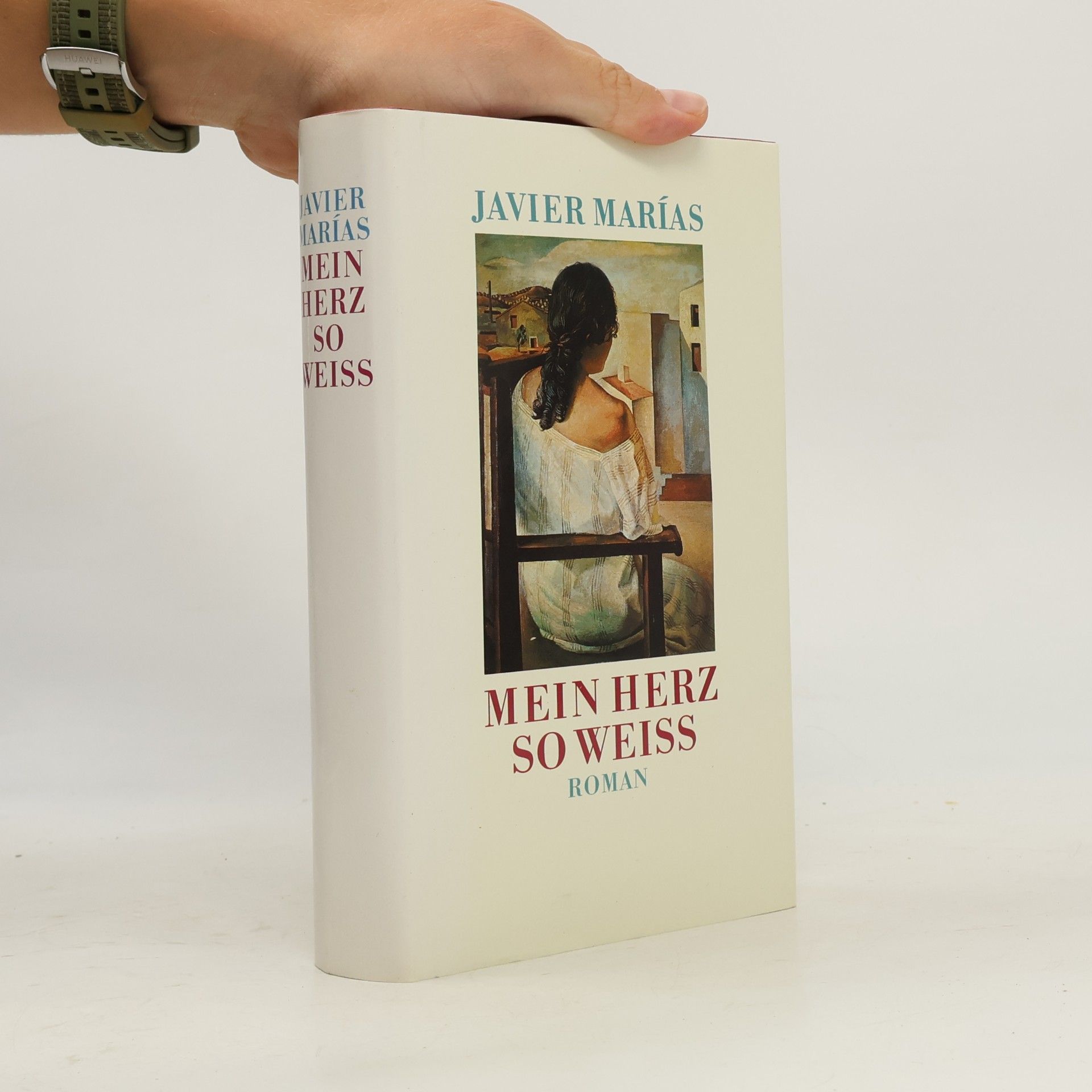 Javier Marías Mein Herz so weiss