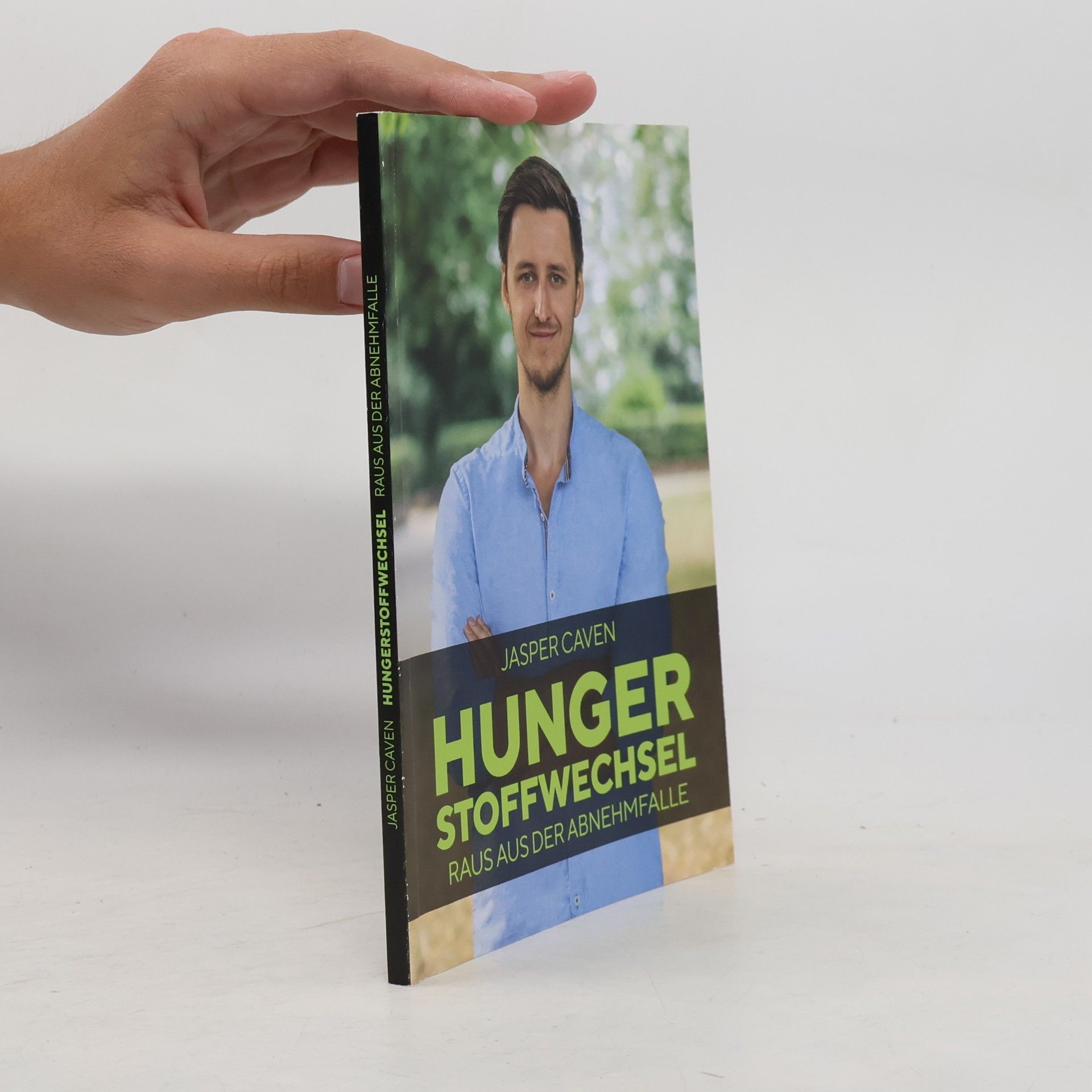 Jasper Caven Hungerstoffwechsel: Raus aus der Abnehmfalle