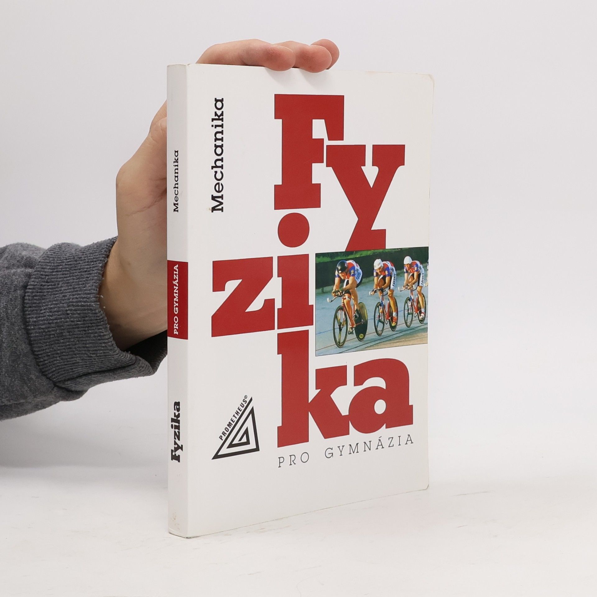 Fyzika pro gymnázia. Mechanika