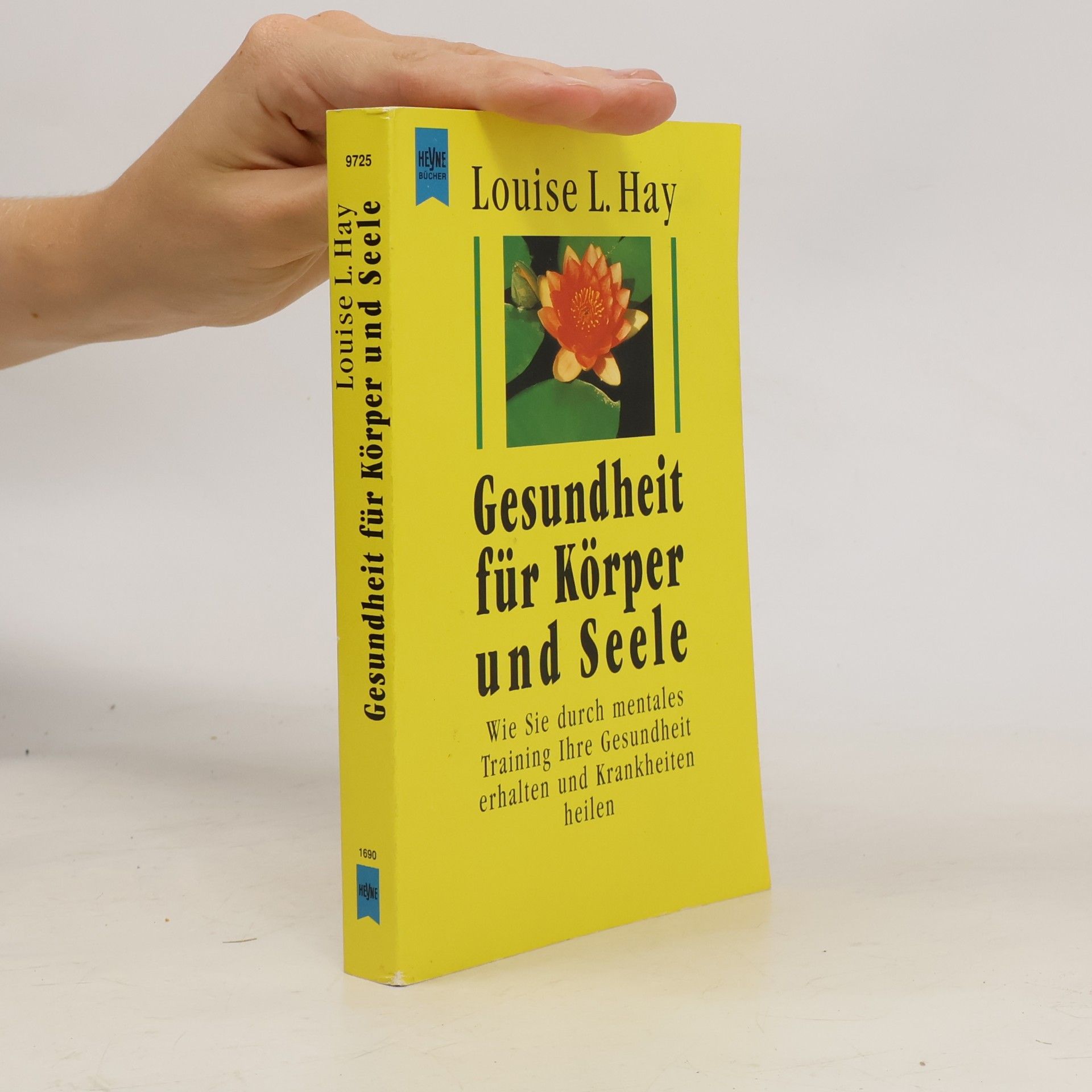 Louise Lynn Hay Gesundheit für Körper und Seele