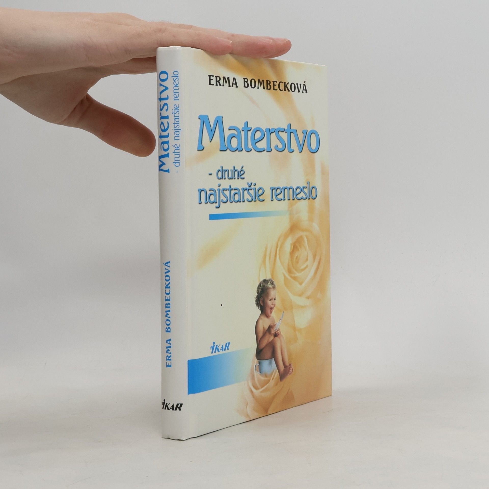 Erma Bombeck Materstvo - druhé najstaršie remeslo