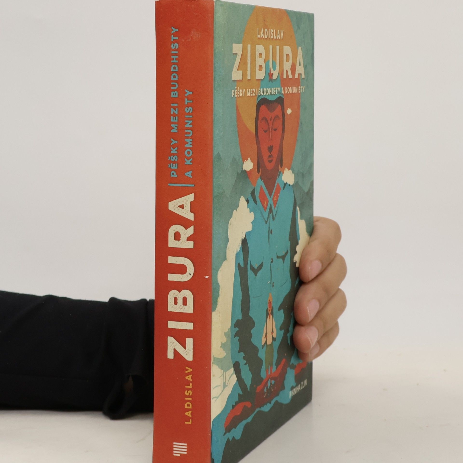 Ladislav Zibura Pěšky mezi buddhisty a komunisty