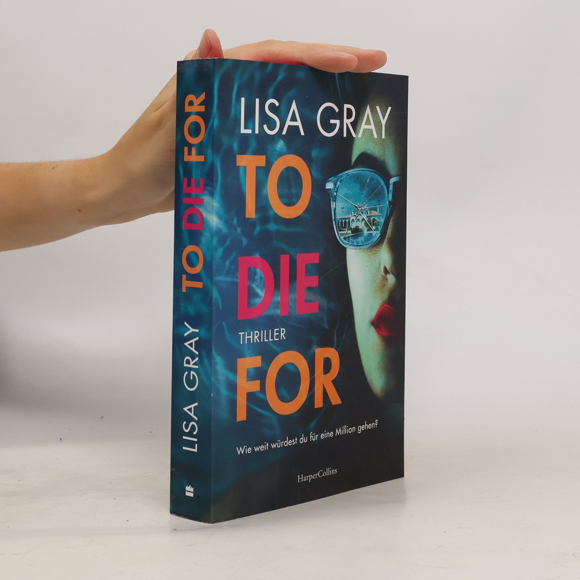 Lisa Gray To Die For. Thriller | Spannendes Whodunit in der Welt der Luxusmakler