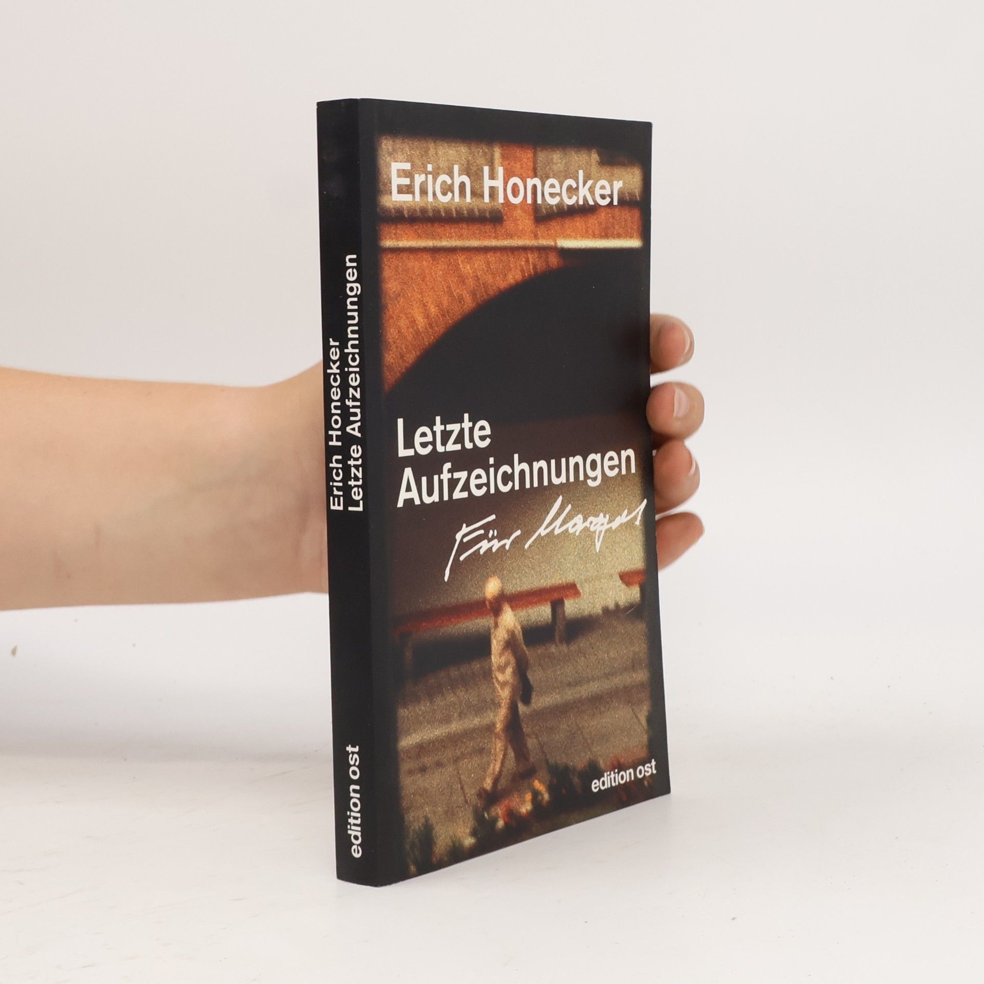 Erich Honecker Letzte Aufzeichnungen