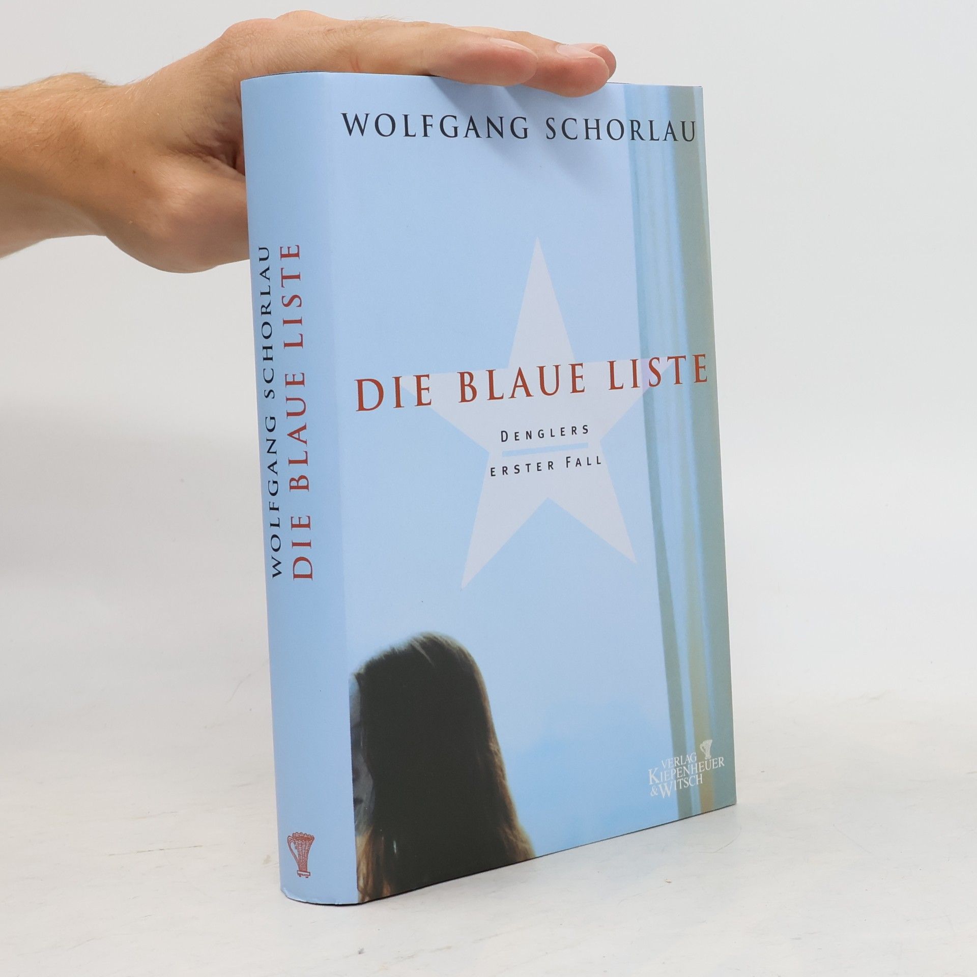 Wolfgang Schorlau Denglers - 1: Die Blaue Liste