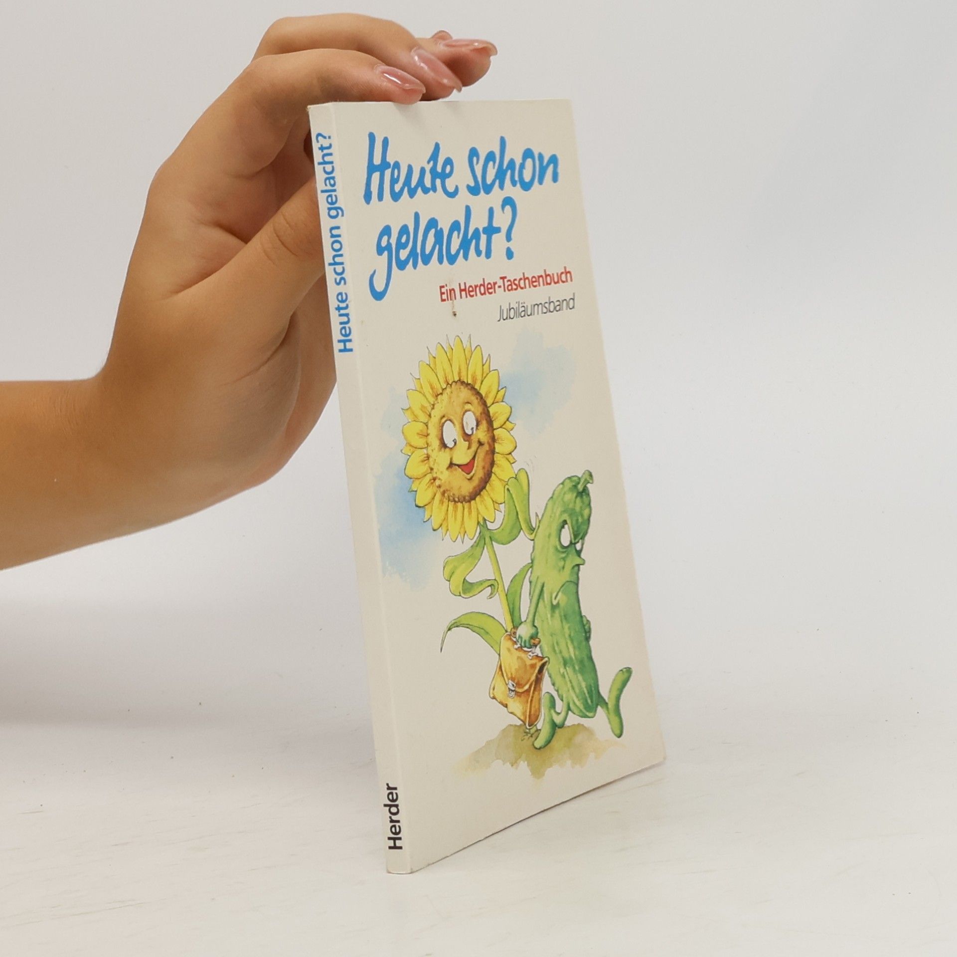 Collectif d'auteurs Heute schon gelacht? Ein Herder-Taschenbuch