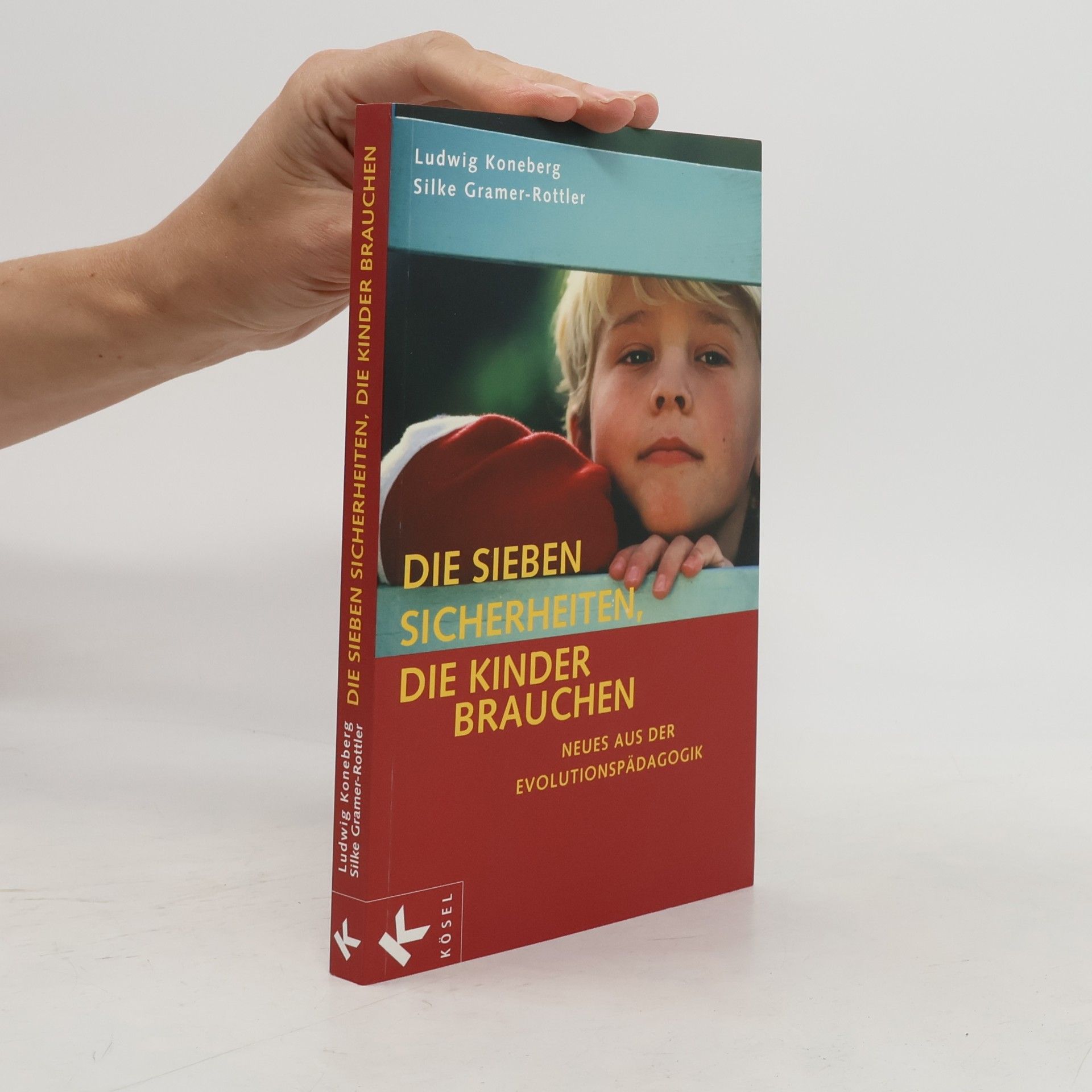 Ludwig Koneberg Die sieben Sicherheiten, die Kinder brauchen