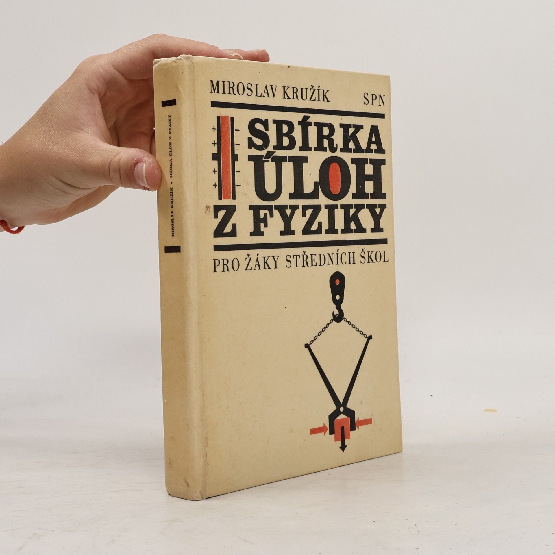 Miroslav Kružík Sbírka úloh z fyziky pro žáky středních škol