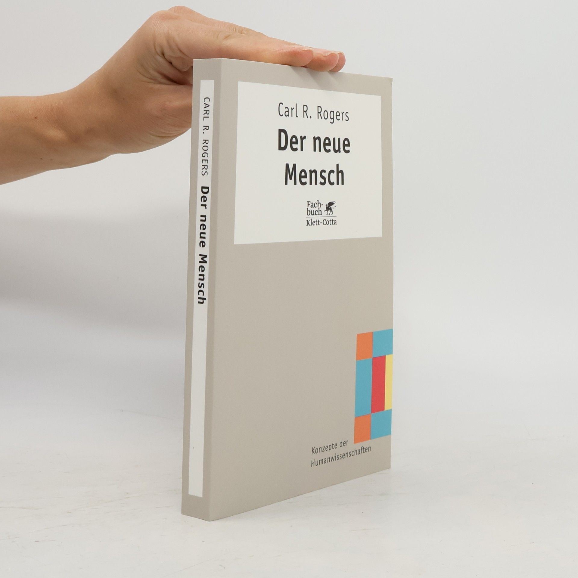 Carl Rogers Der neue Mensch