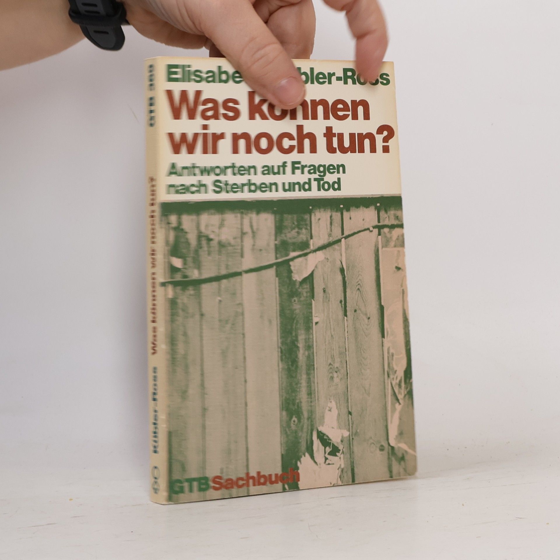 Elisabeth Kübler-Ross Was können wir noch tun?