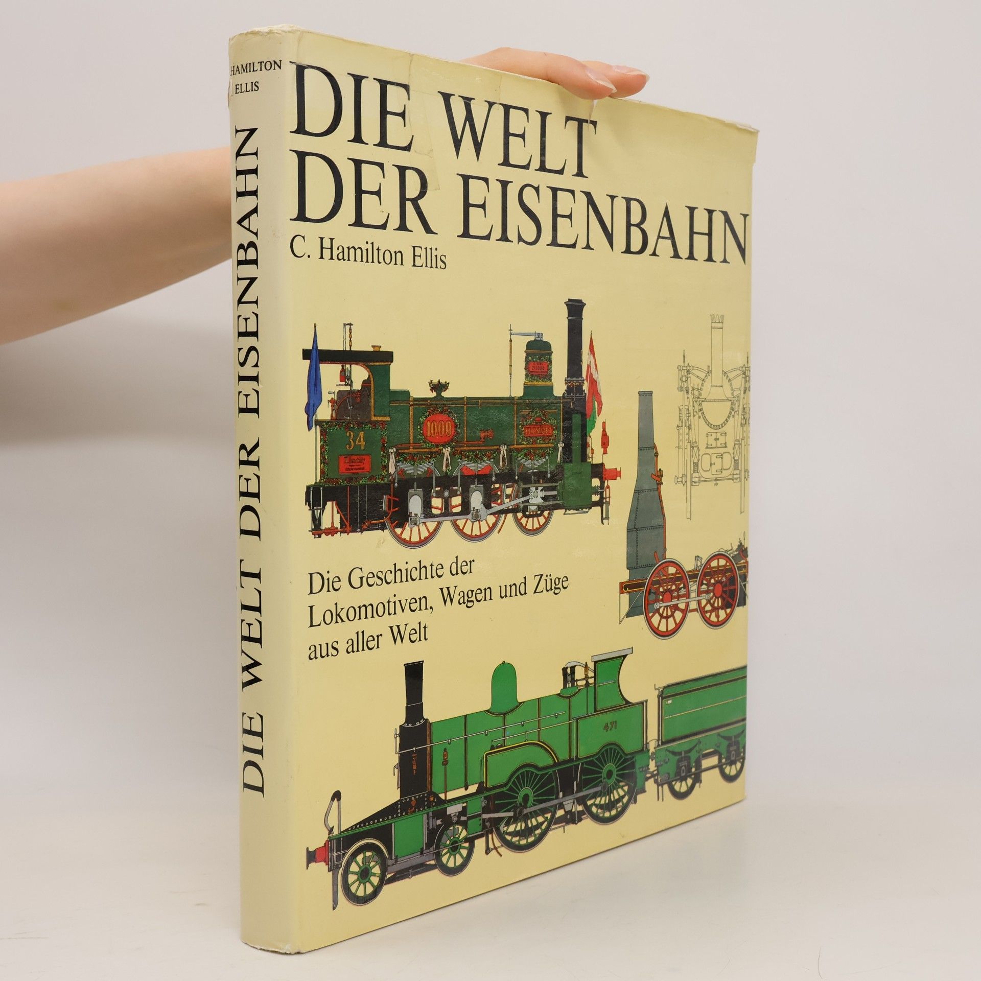 C. Hamilton Ellis Die Welt. Der Eisenbahn