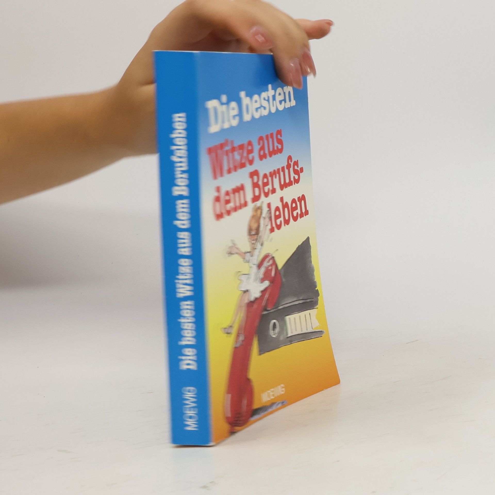 Autorenkollektiv Die besten Witze aus dem Berufsleben