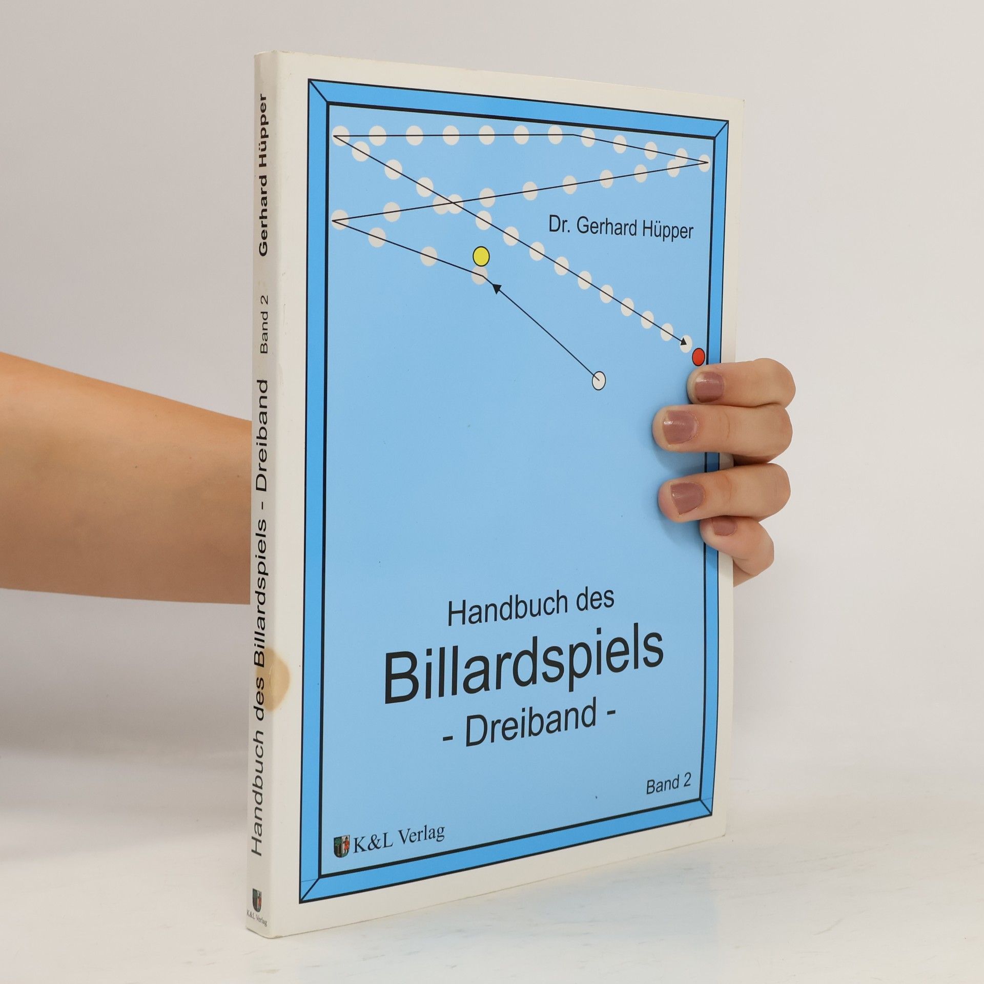 Dr. Gerhard Hüpper Handbuch des Billardspiels - 2: Dreiband