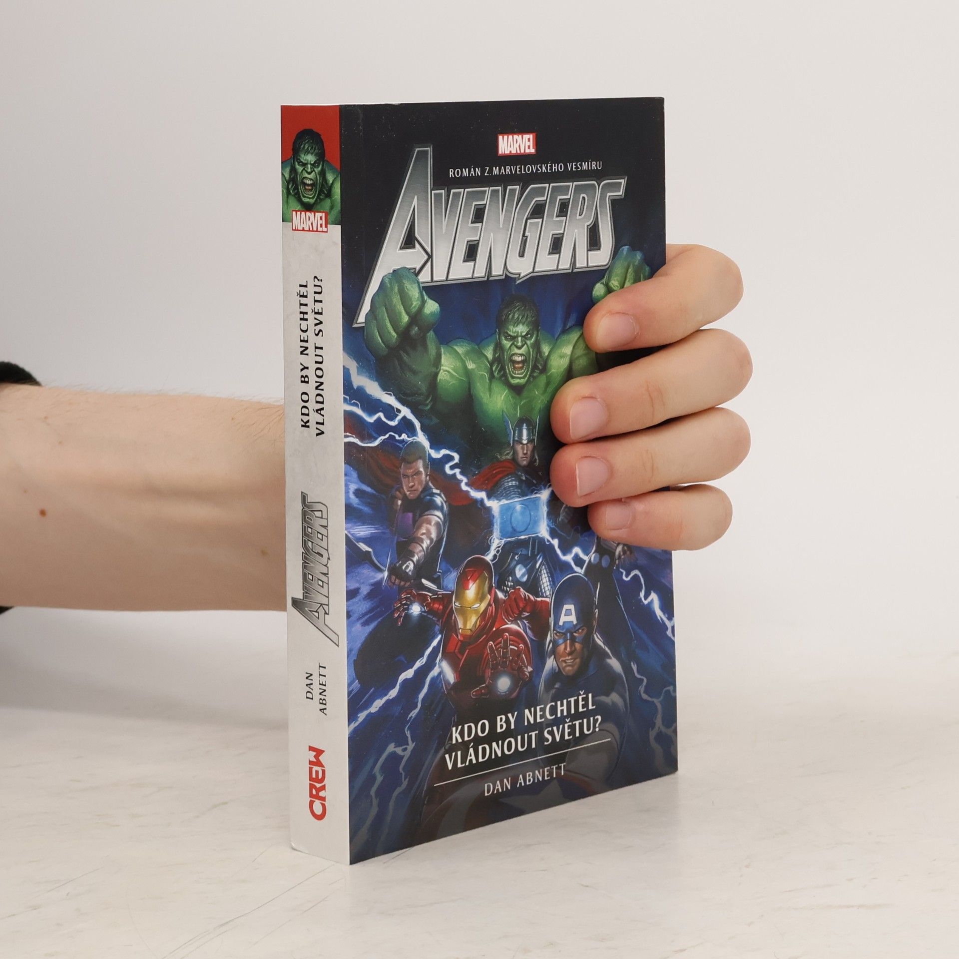 Dan Abnett Avengers: Kdo by nechtěl vládnout světu?