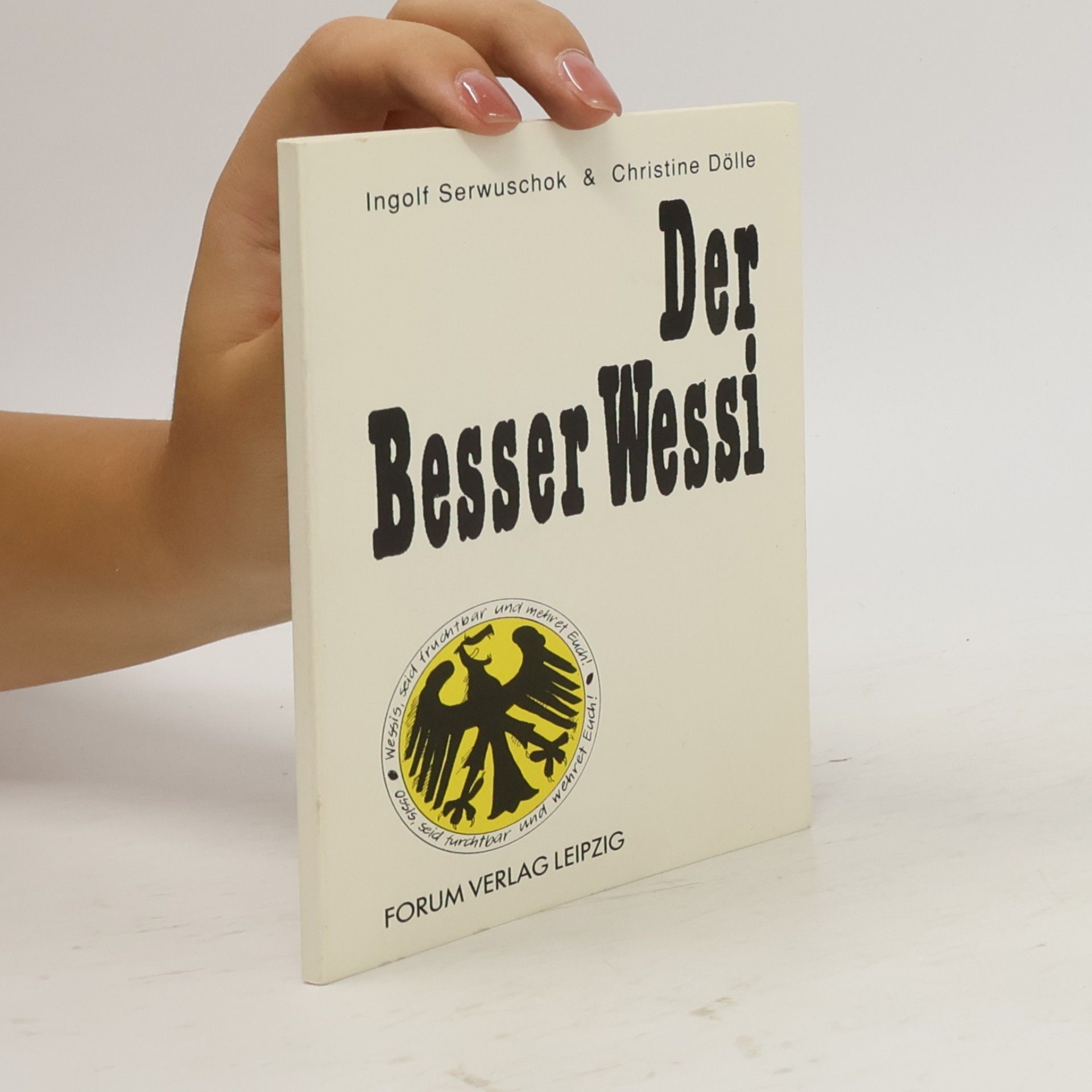 Ingolf Serwuschok Der BesserWessi