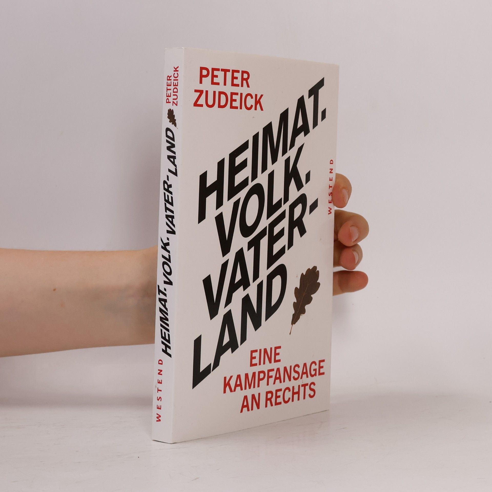 Peter Zudeick Heimat. Volk. Vaterland