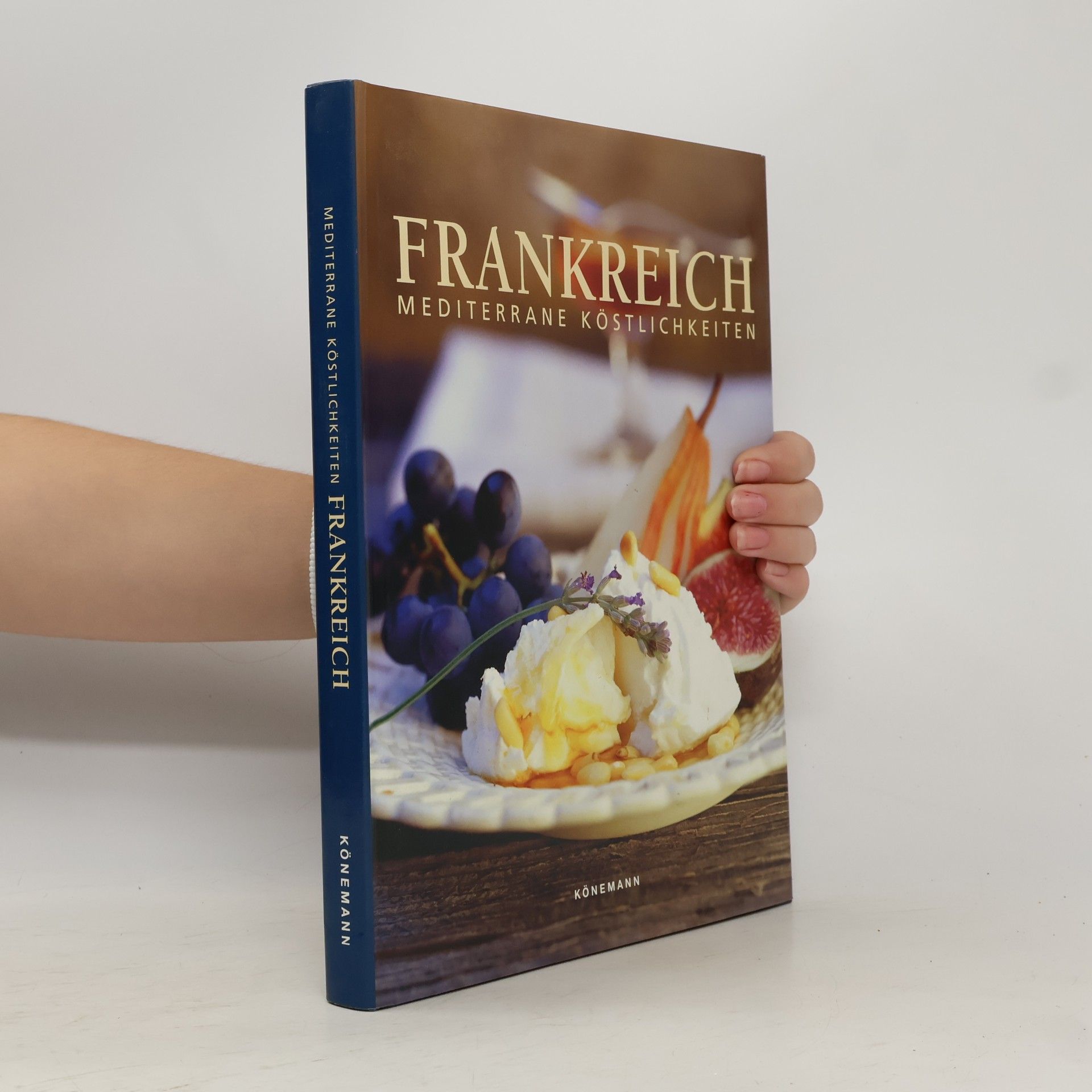 Autorenkollektiv Frankreich: Mediterrane Köstlichkeiten