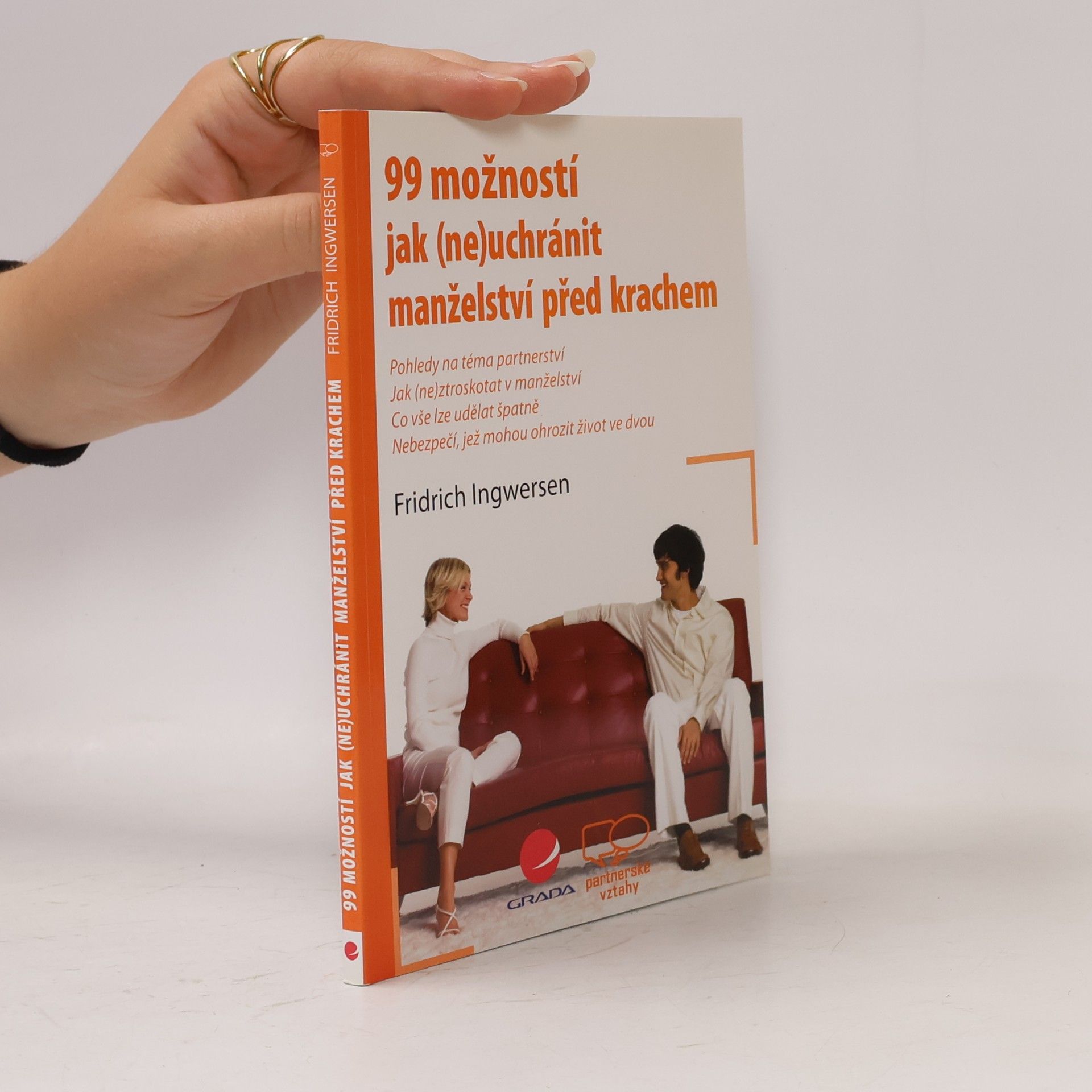Fridrich Ingwersen 99 možností jak (ne)uchránit manželství před krachem