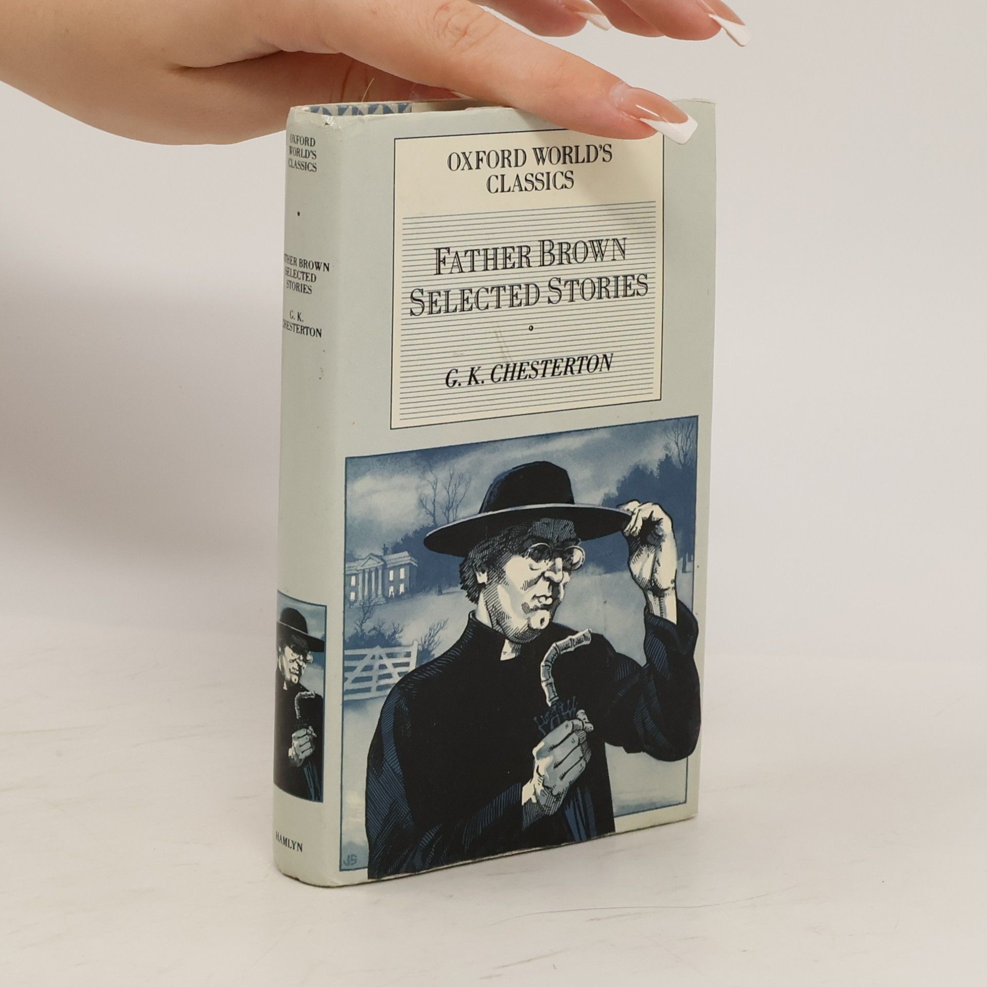 G. K. Chesterton Oxford World's Classics: Father Brown Selected Stories