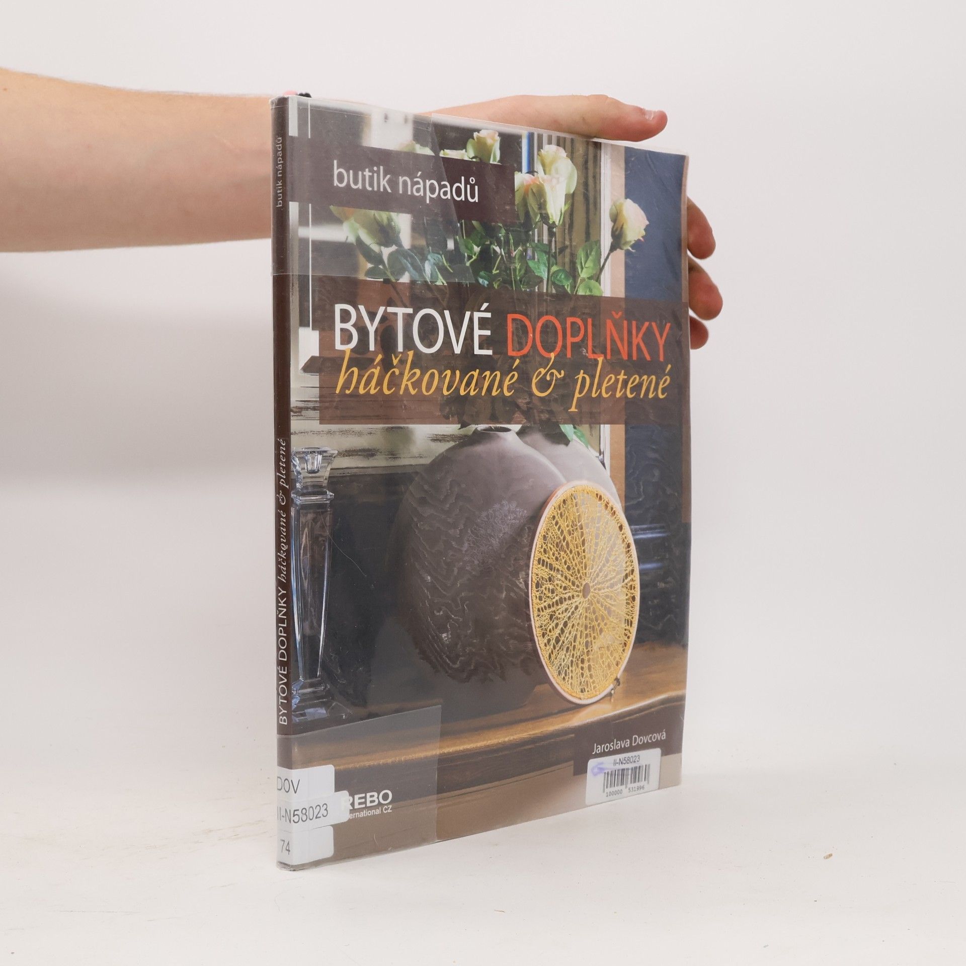 Jaroslava Dovcová Bytové doplňky. Háčkované & pletené