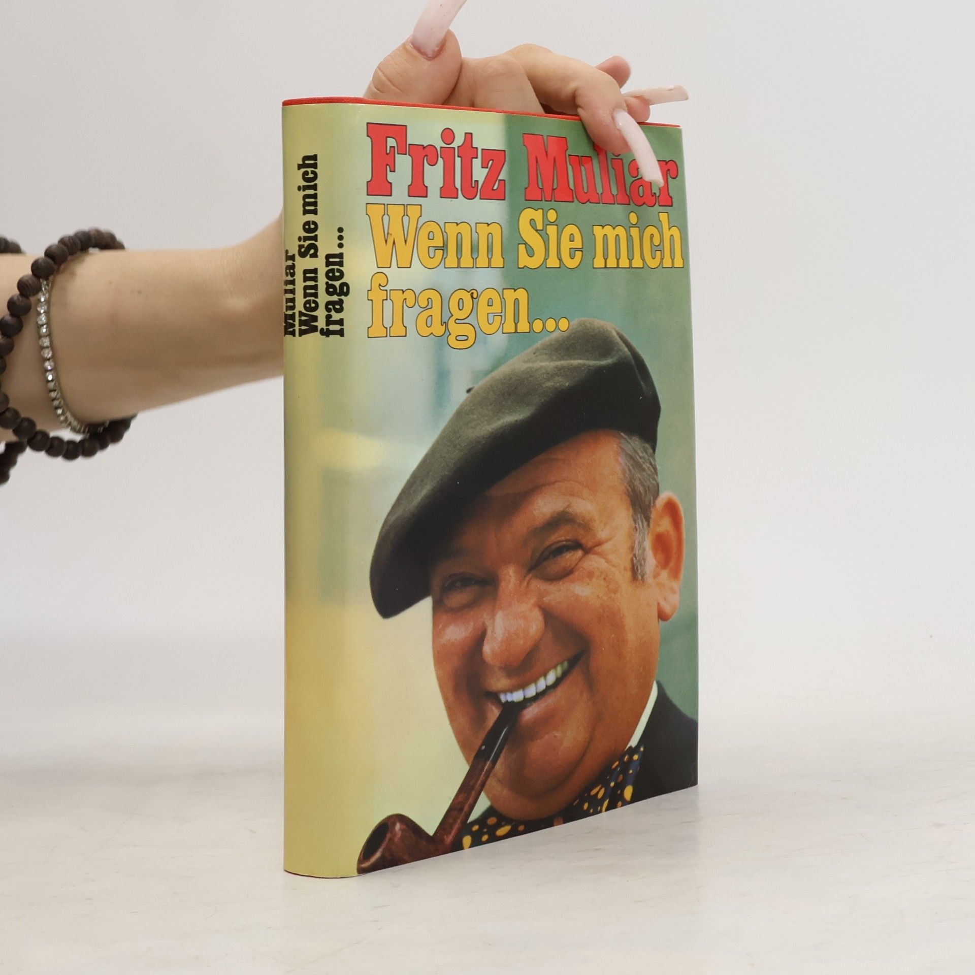 Fritz Muliar Wenn Sie mich fragen...