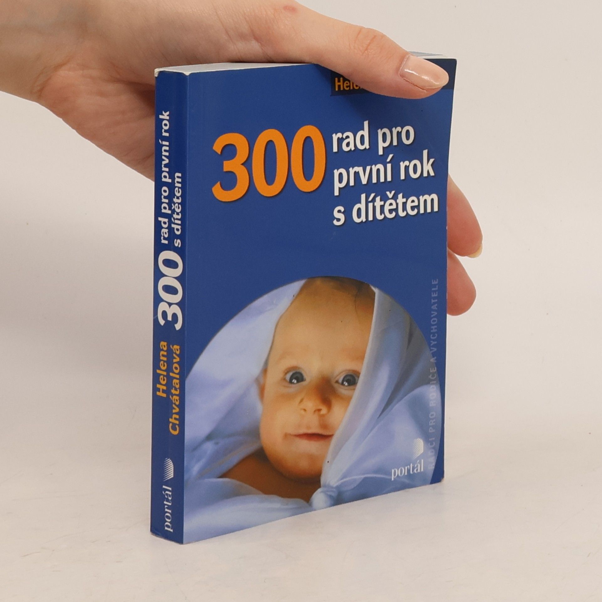 Helena Chvátalová 300 rad pro první rok s dítětem