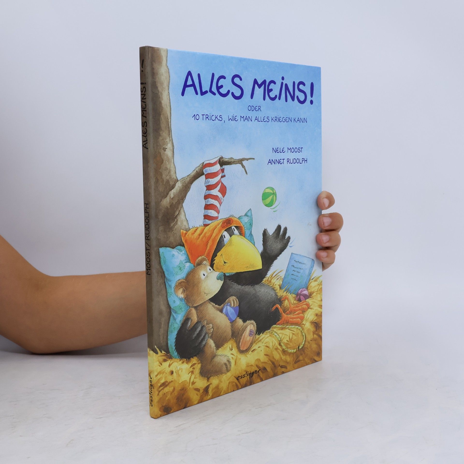 Nele Moost Alles meins! oder 10 Tricks, wie man alles kriegen kann