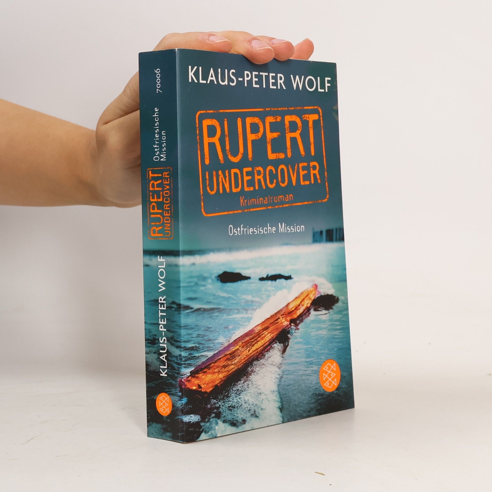 Klaus-Peter Wolf Rupert Undercover. Ostfriesische Mission