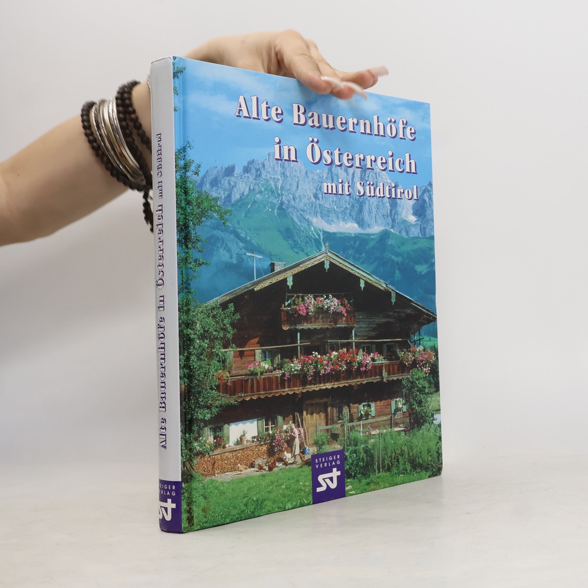 Anton Frick Alte Bauernhöfe in Österreich mit Südtirol